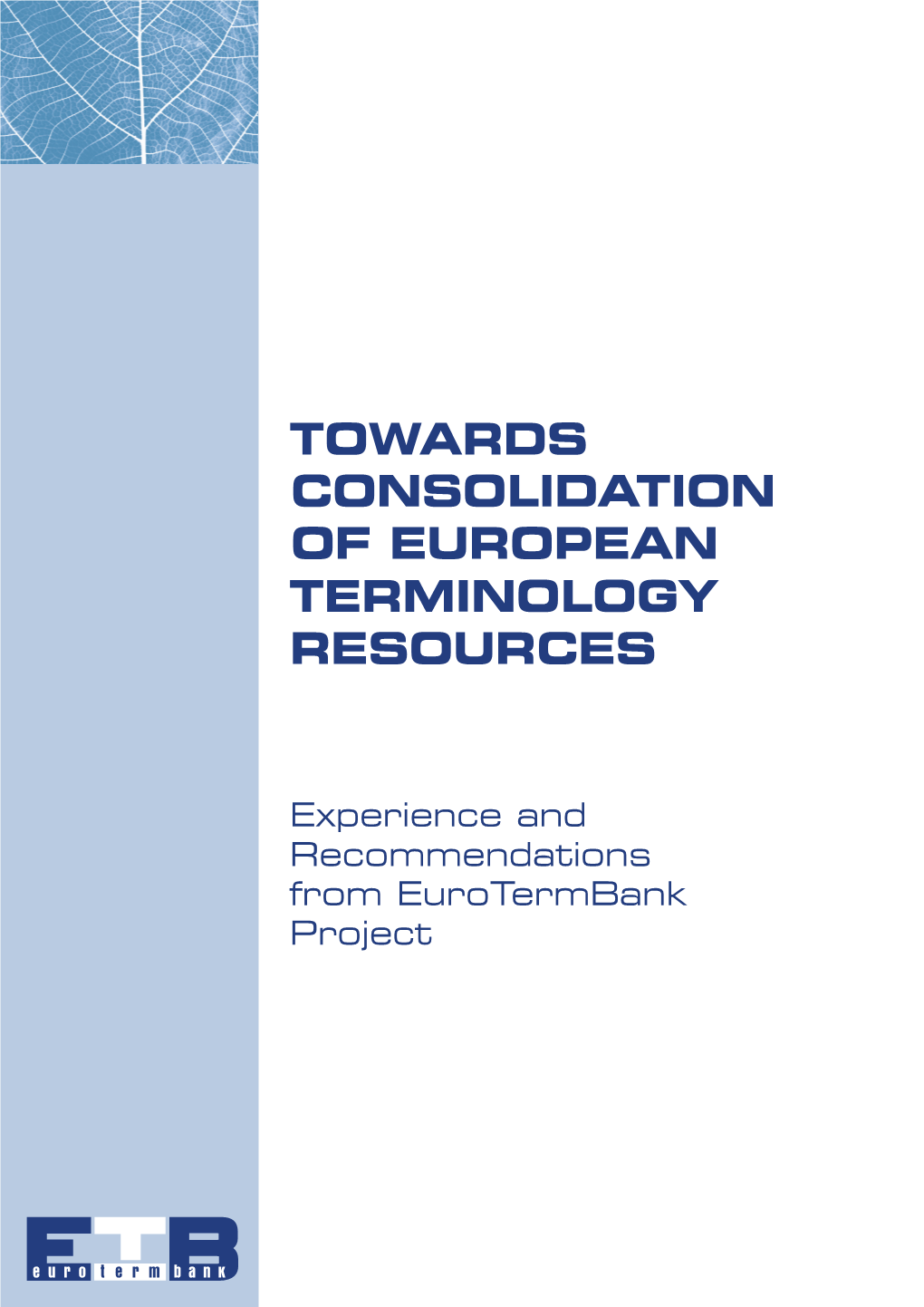 Towards Consolidation of European Terminology Resources
