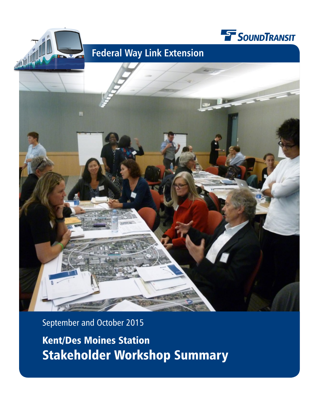 Federal Way Link Extension Kent/Des Moines Station Stakeholder Workshop Summary