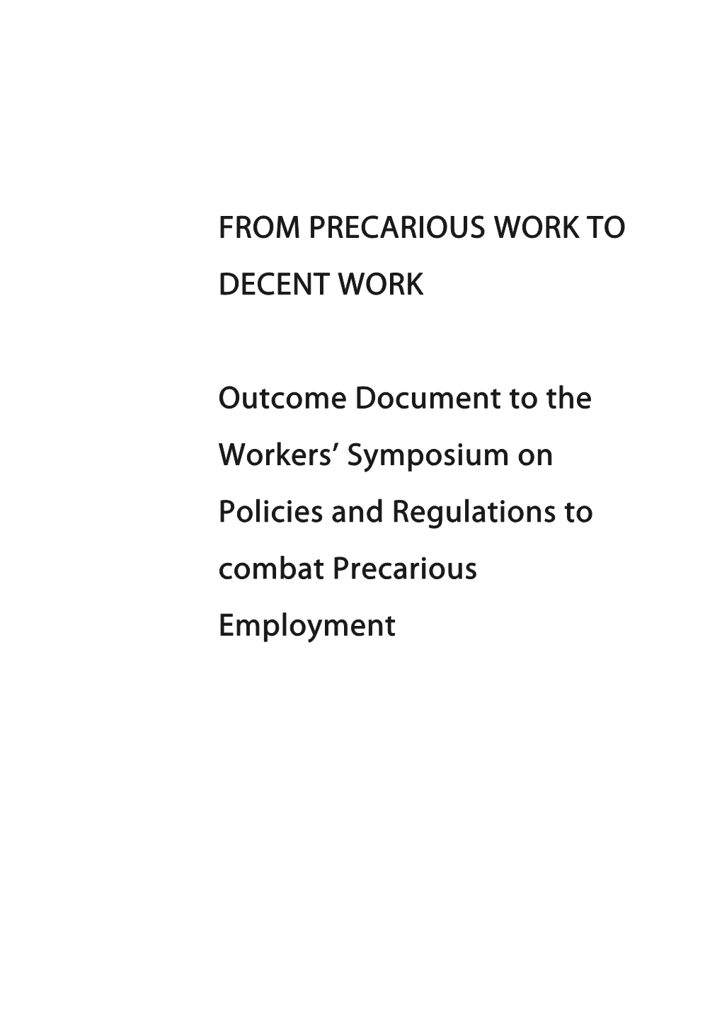 From Precarious Work to Decent Work: Outcome Document to the Workers