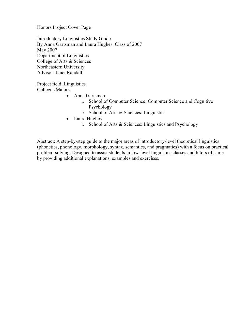 Introduction to Linguistics Study Guide Anna Gartsman & Laura Hughes Northeastern University Senior Honors Project 2006-2007