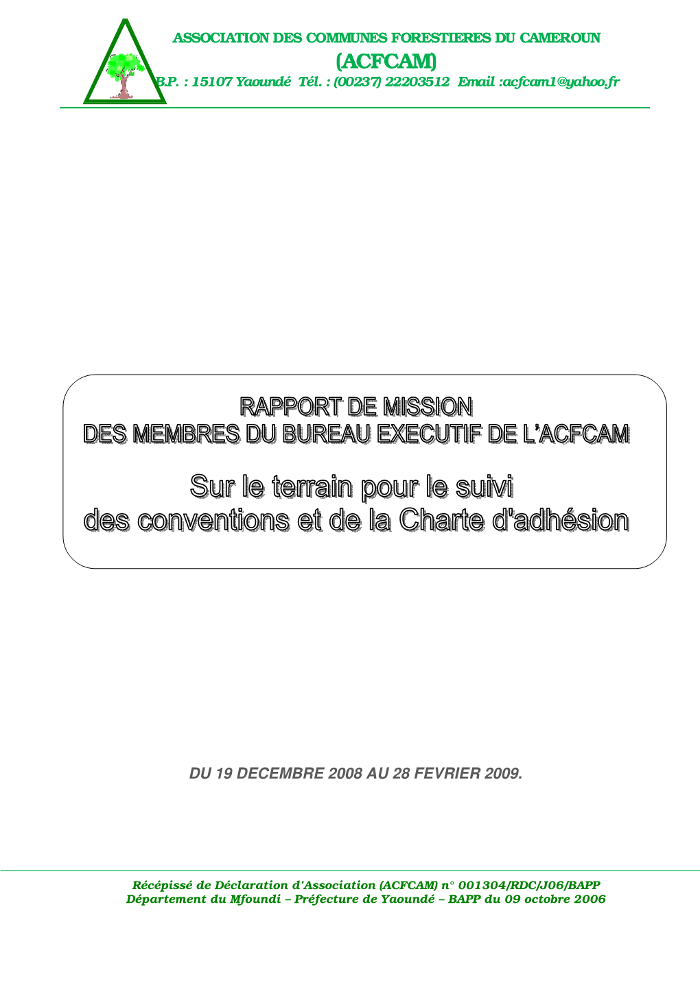 Rapport De La Mission Du Bureau Exécutif De L´ACFCAM Pour Le Suivi