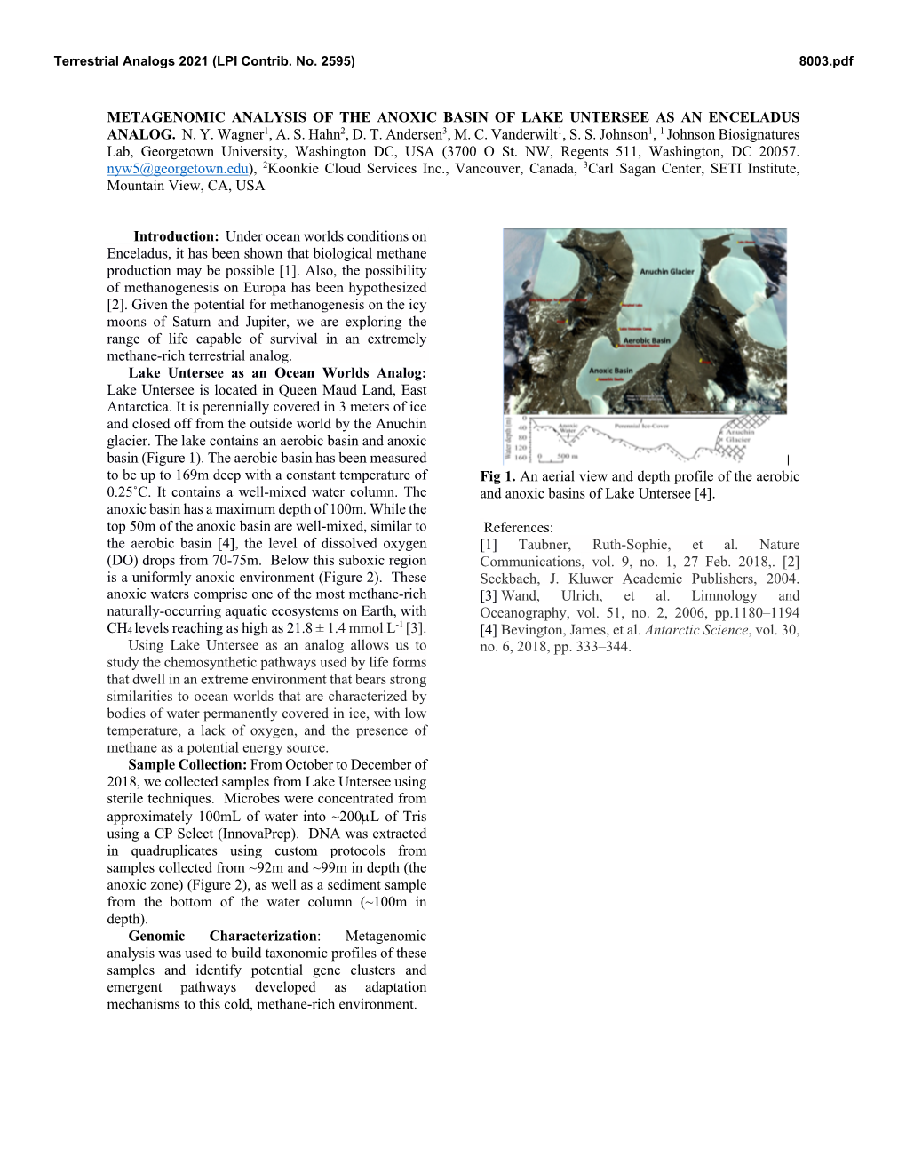 METAGENOMIC ANALYSIS of the ANOXIC BASIN of LAKE UNTERSEE AS an ENCELADUS ANALOG. N. Y. Wagner1, A. S. Hahn2, D. T. Andersen3, M