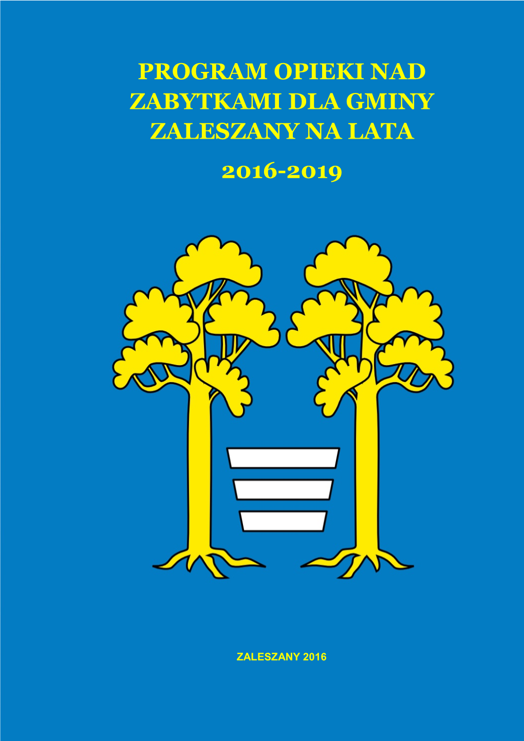 Program Opieki Nad Zabytkami Gminy Zaleszany Na Lata 2016