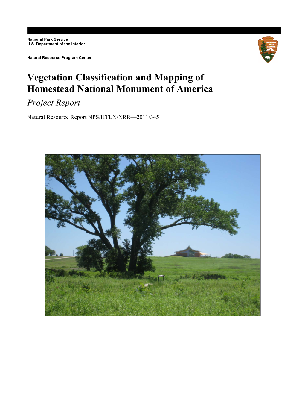 Vegetation Classification and Mapping of Homestead National Monument of America Project Report