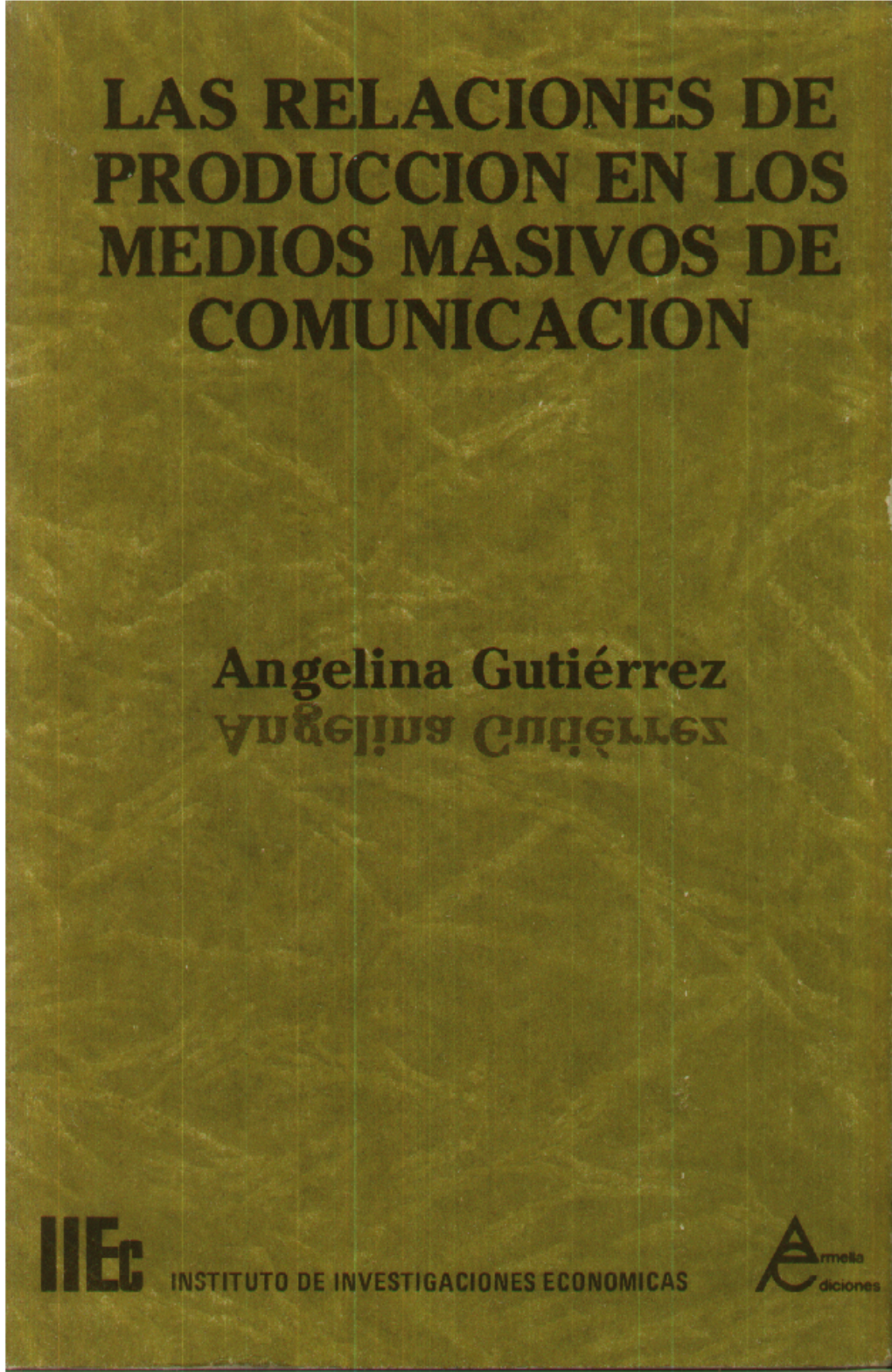 Las Relaciones De Produccion En Los Medios Masivos De