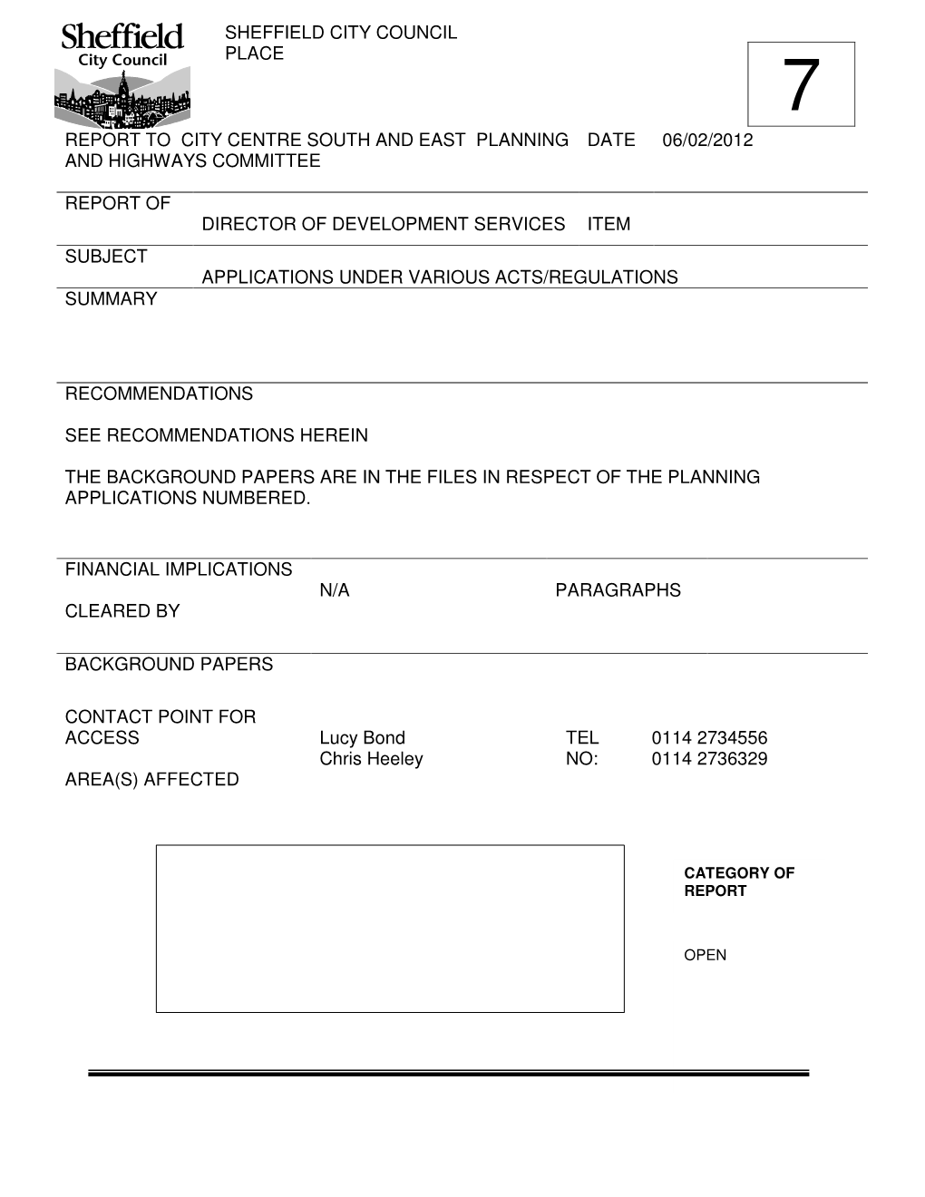 Sheffield City Council Place Report to City Centre South and East Planning and Highways Committee Date 06/02/2012 Report Of