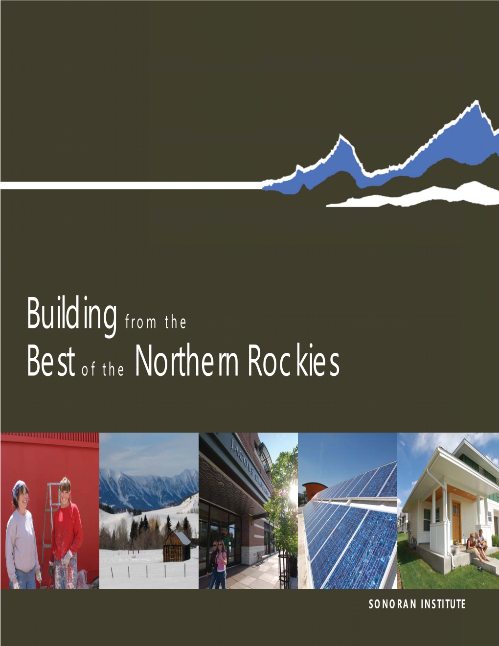 Building from the Best of the Northern Rockies