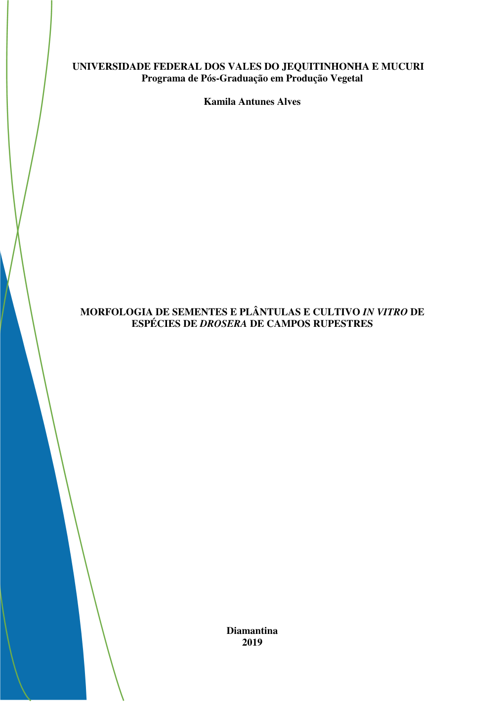 UNIVERSIDADE FEDERAL DOS VALES DO JEQUITINHONHA E MUCURI Programa De Pós-Graduação Em Produção Vegetal