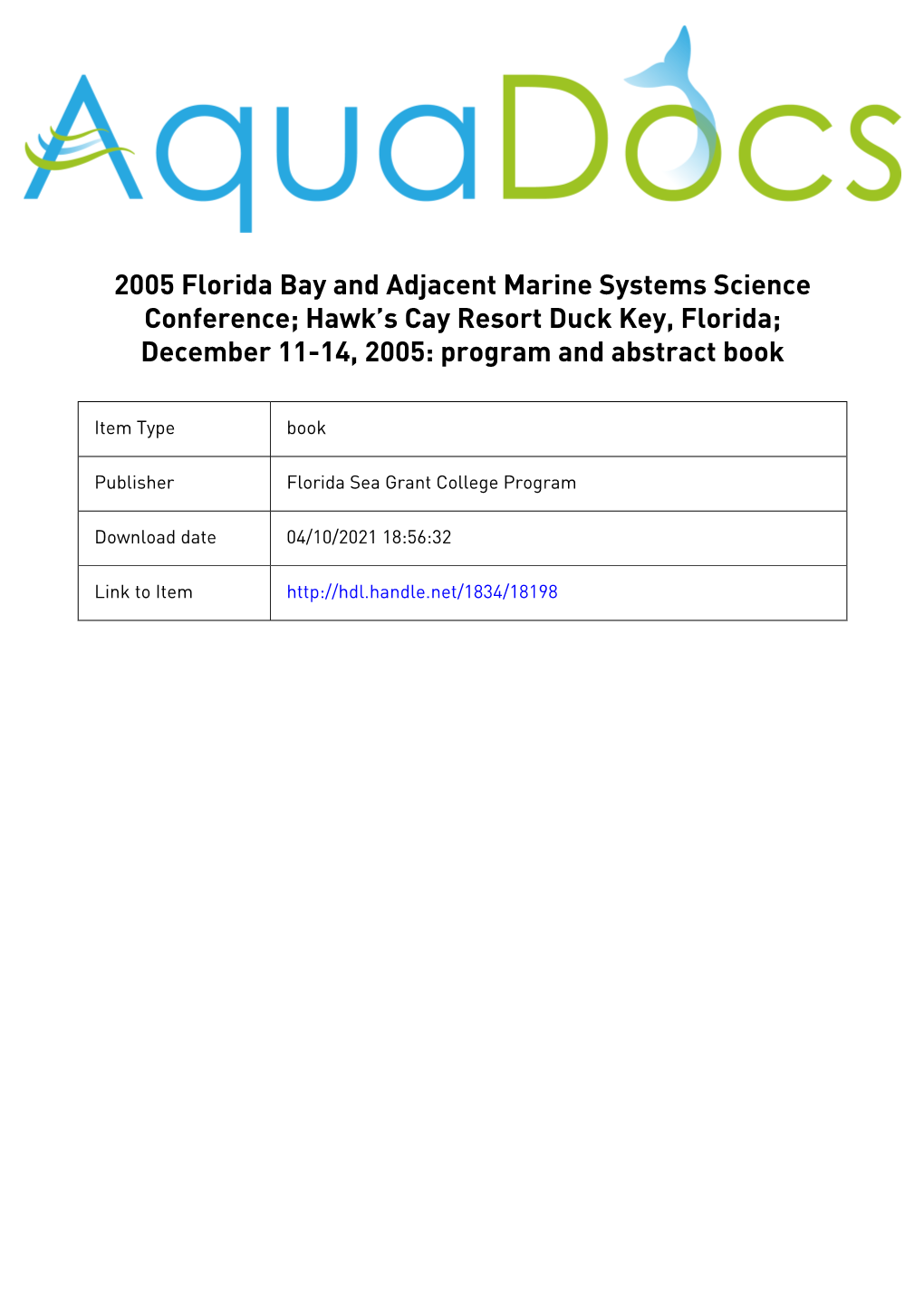 2005 Florida Bay and Adjacent Marine Systems Science Conference; Hawk’S Cay Resort Duck Key, Florida; December 11-14, 2005: Program and Abstract Book