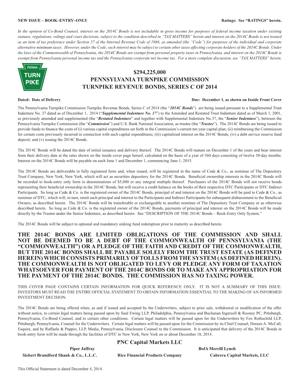 The Pennsylvania Turnpike Commission Turnpike Revenue Bonds, Series C of 2014 (The “2014C Bonds”) Are Being Issued Pursuant to a Supplemental Trust Indenture No