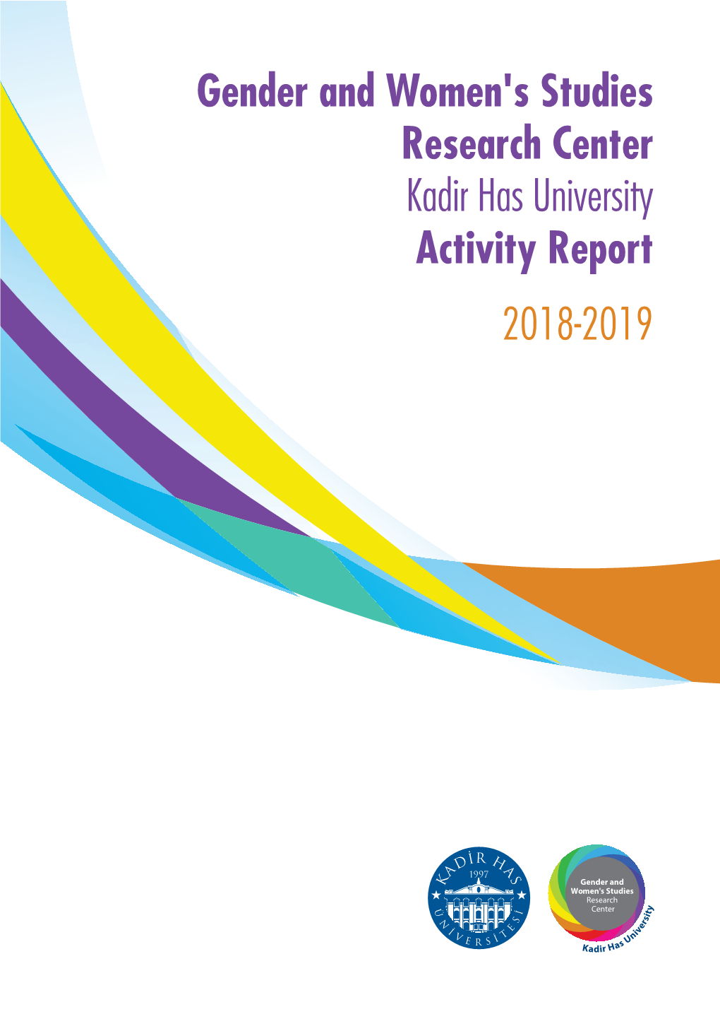 Gender and Women's Studies Research Center Kadir Has University Activity Report 2018-2019