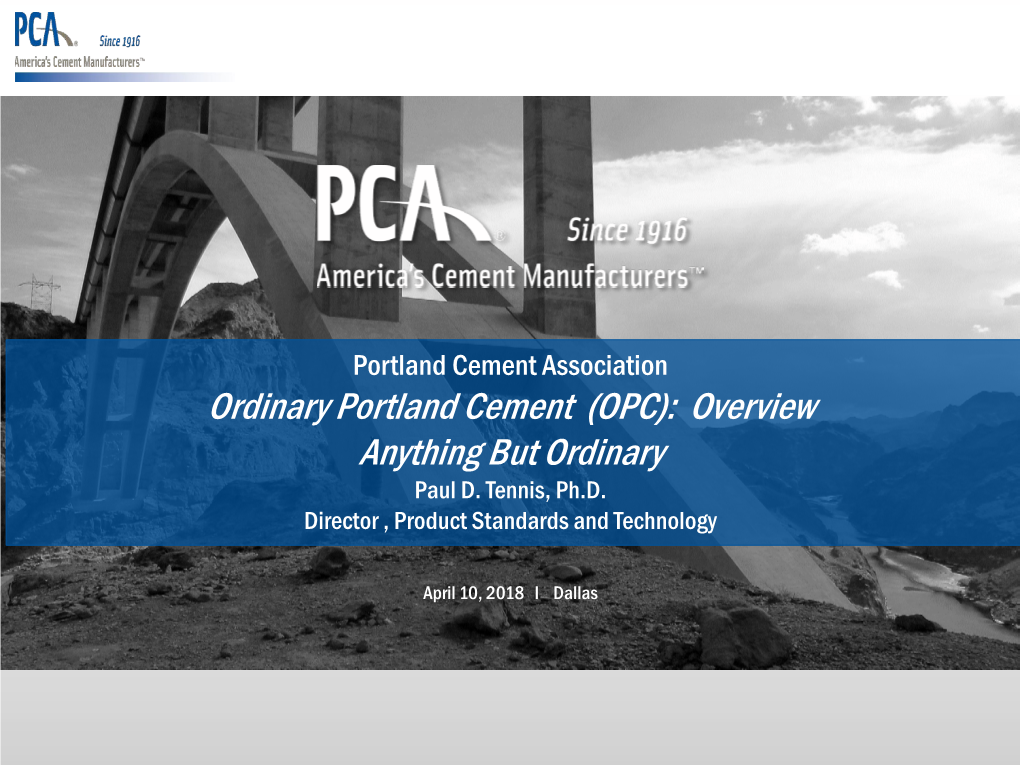 Ordinary Portland Cement (OPC): Overview Anything but Ordinary Paul D