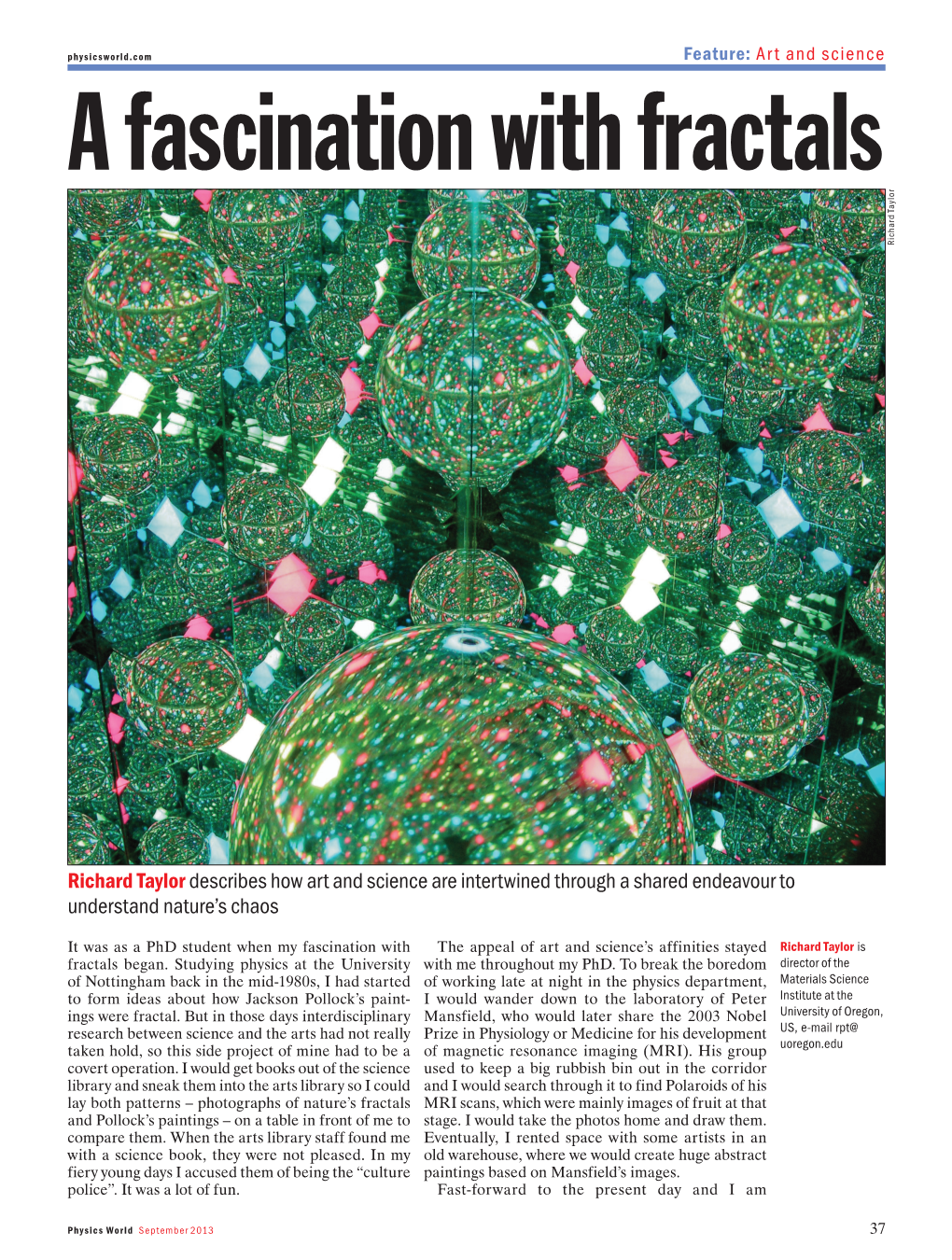 A Fascination with Fractals Richard Taylor Richard