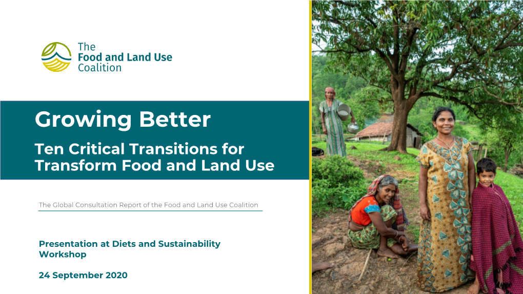 Growing Better Ten Critical Transitions for Transform Food and Land Use