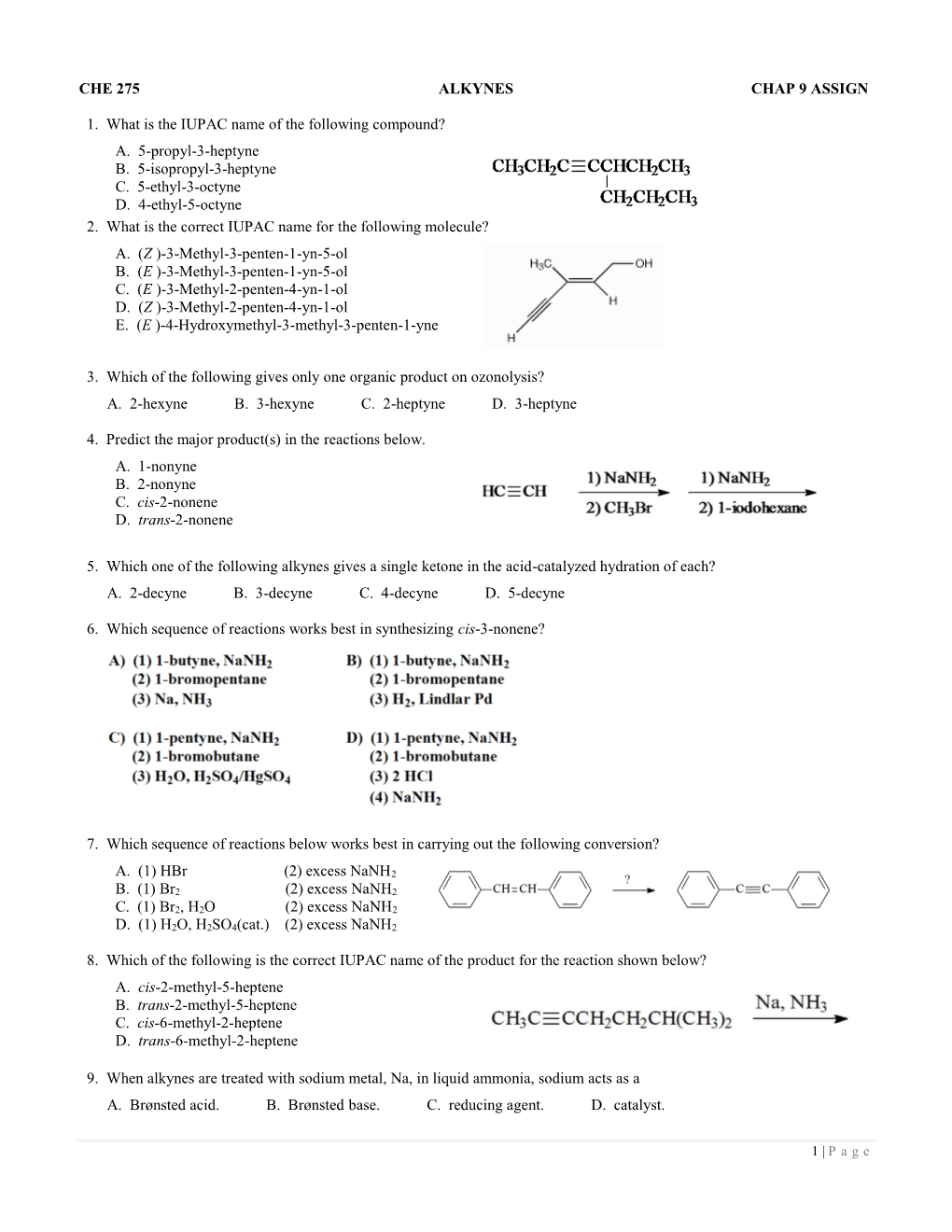 CHE 275 ALKYNES CHAP 9 ASSIGN 1. What Is the IUPAC Name of The