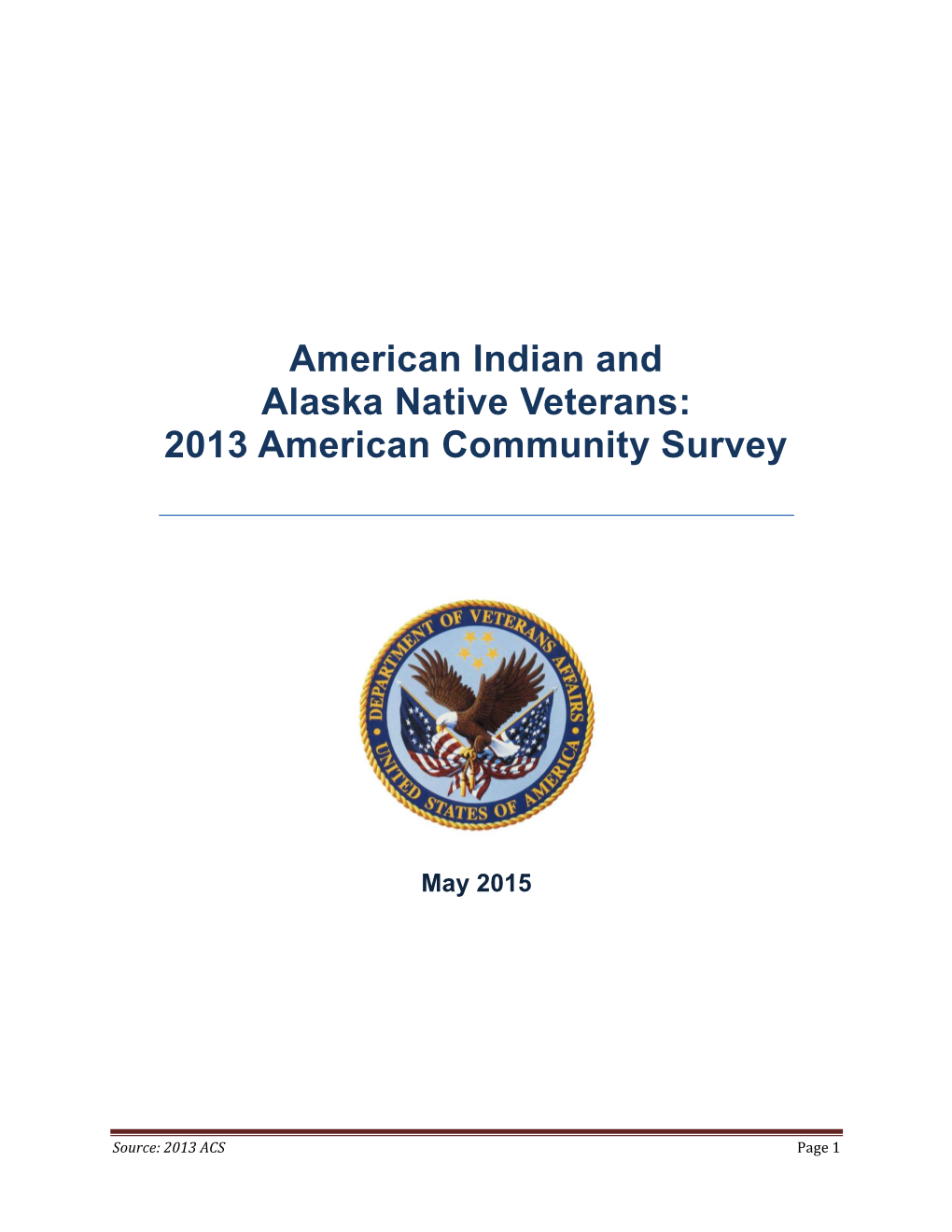 American Indian and Alaska Native Veterans: 2013 American Community Survey