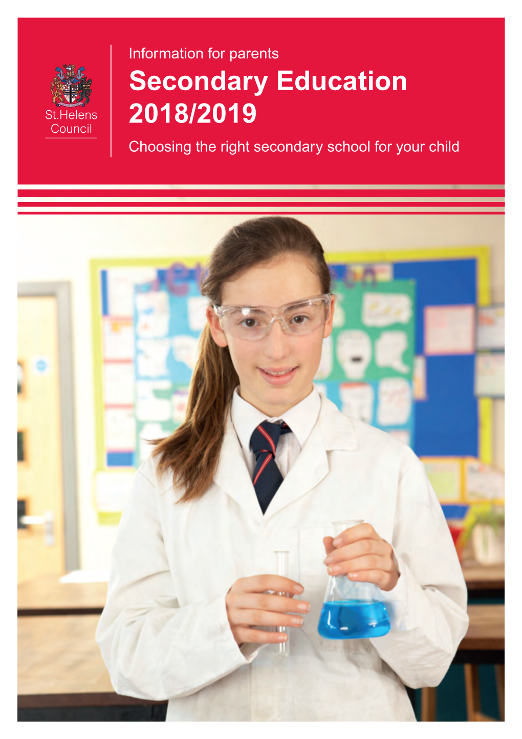 Secondary Education 2018/2019 Choosing the Right Secondary School for Your Child