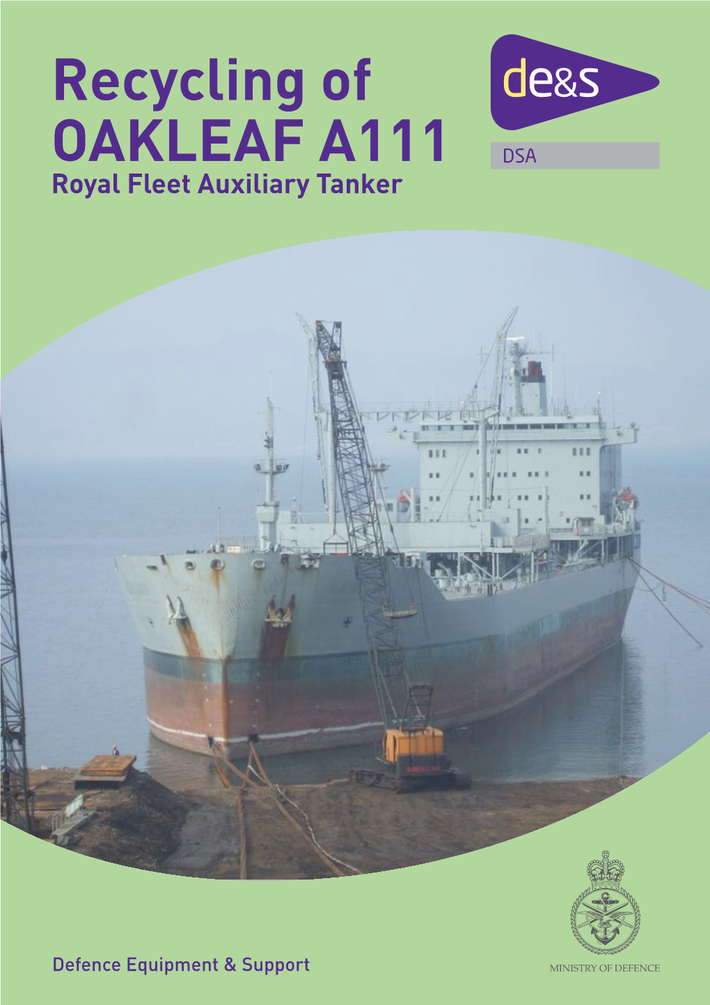 Recycling of OAKLEAF A111 Royal Fleet Auxiliary Tanker