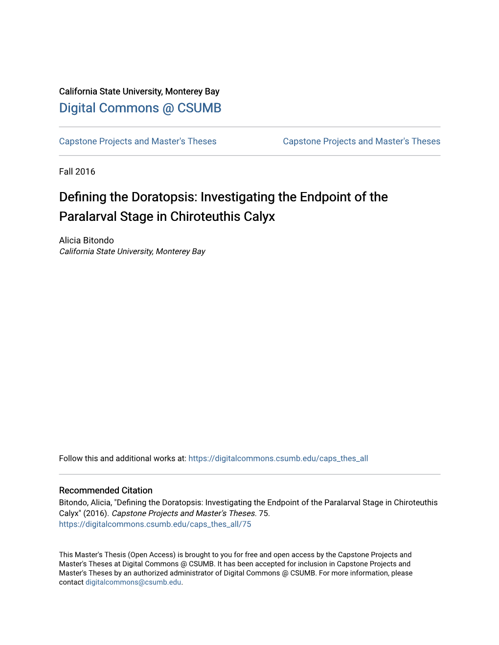 Defining the Doratopsis: Investigating the Endpoint of the Paralarval Stage in Chiroteuthis Calyx