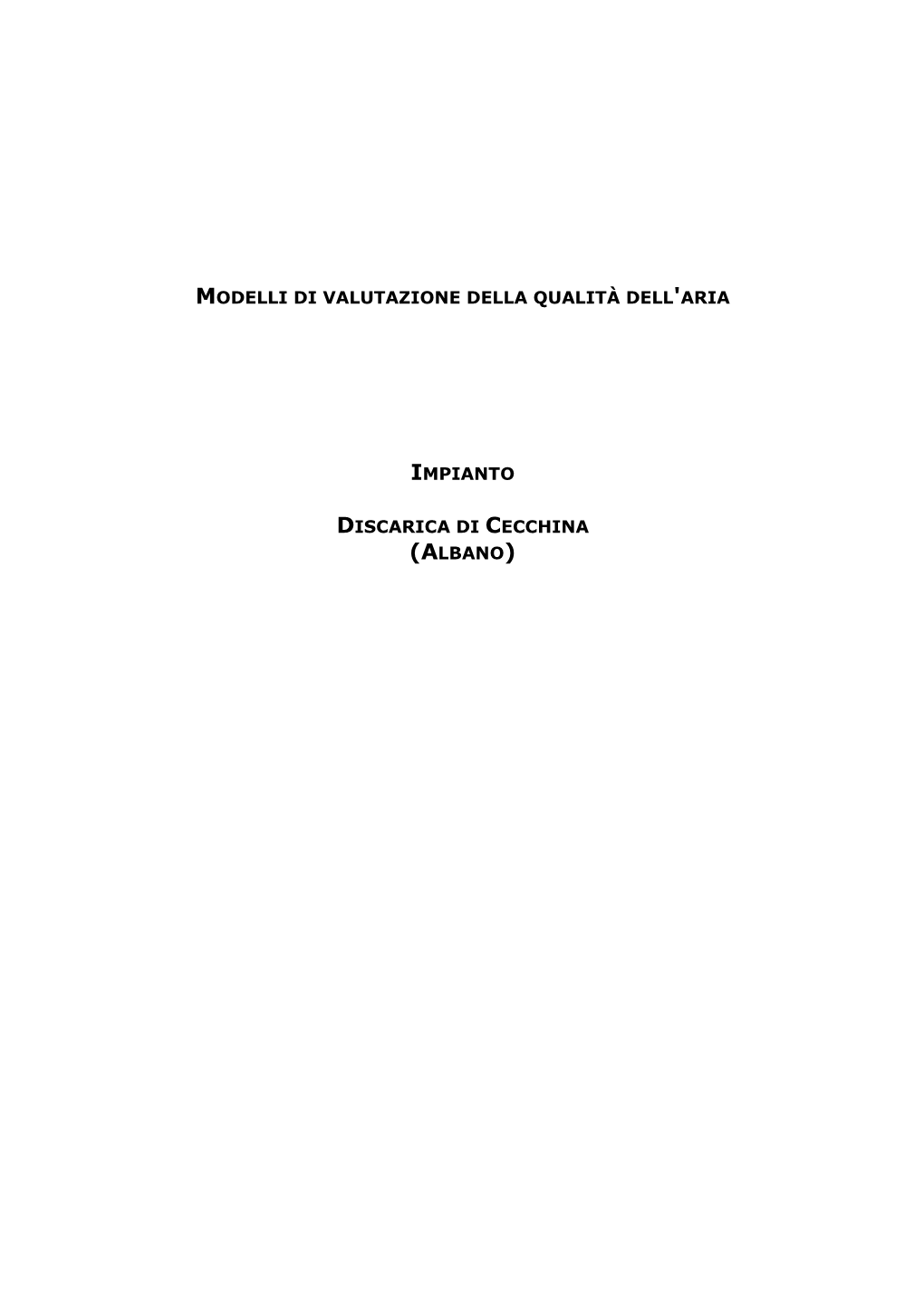 Modelli Di Valutazione Della Qualità Dell'aria Impianto Discarica Di Cecchina (Albano)
