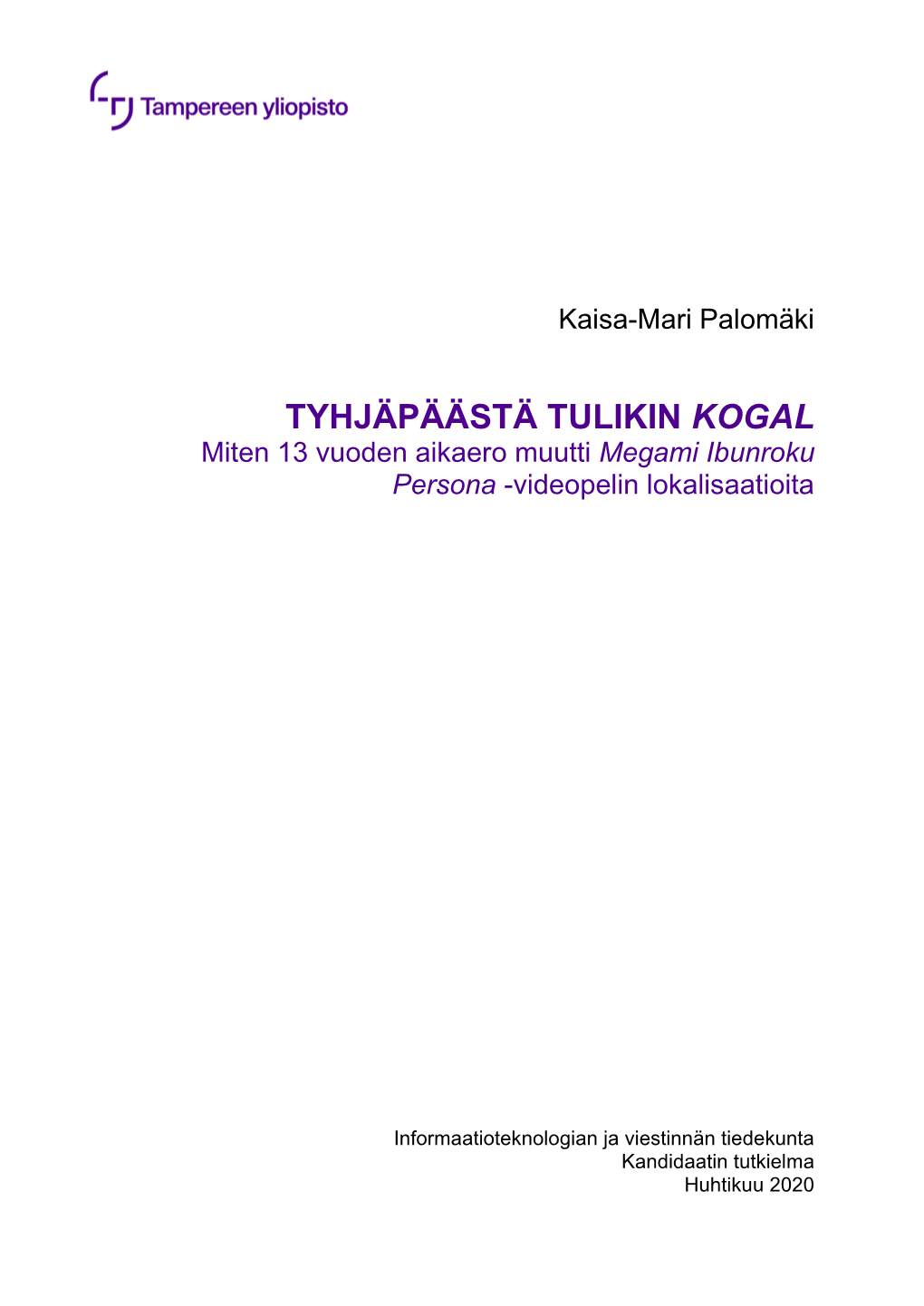 TYHJÄPÄÄSTÄ TULIKIN KOGAL Miten 13 Vuoden Aikaero Muutti Megami Ibunroku Persona -Videopelin Lokalisaatioita