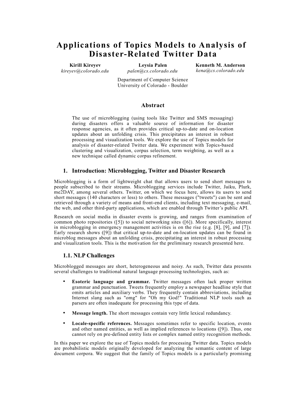 Applications of Topics Models to Analysis of Disaster-Related Twitter Data Kirill Kireyev Leysia Palen Kenneth M