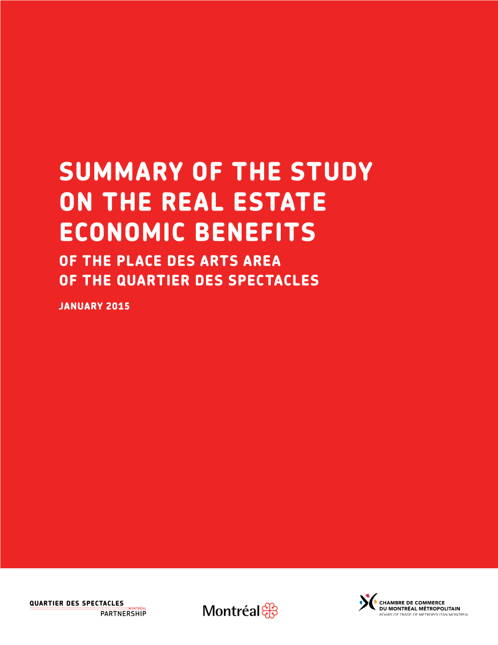 Summary of the Study on the Real Estate Economic Benefits of the Place Des Arts Area of the Quartier Des Spectacles