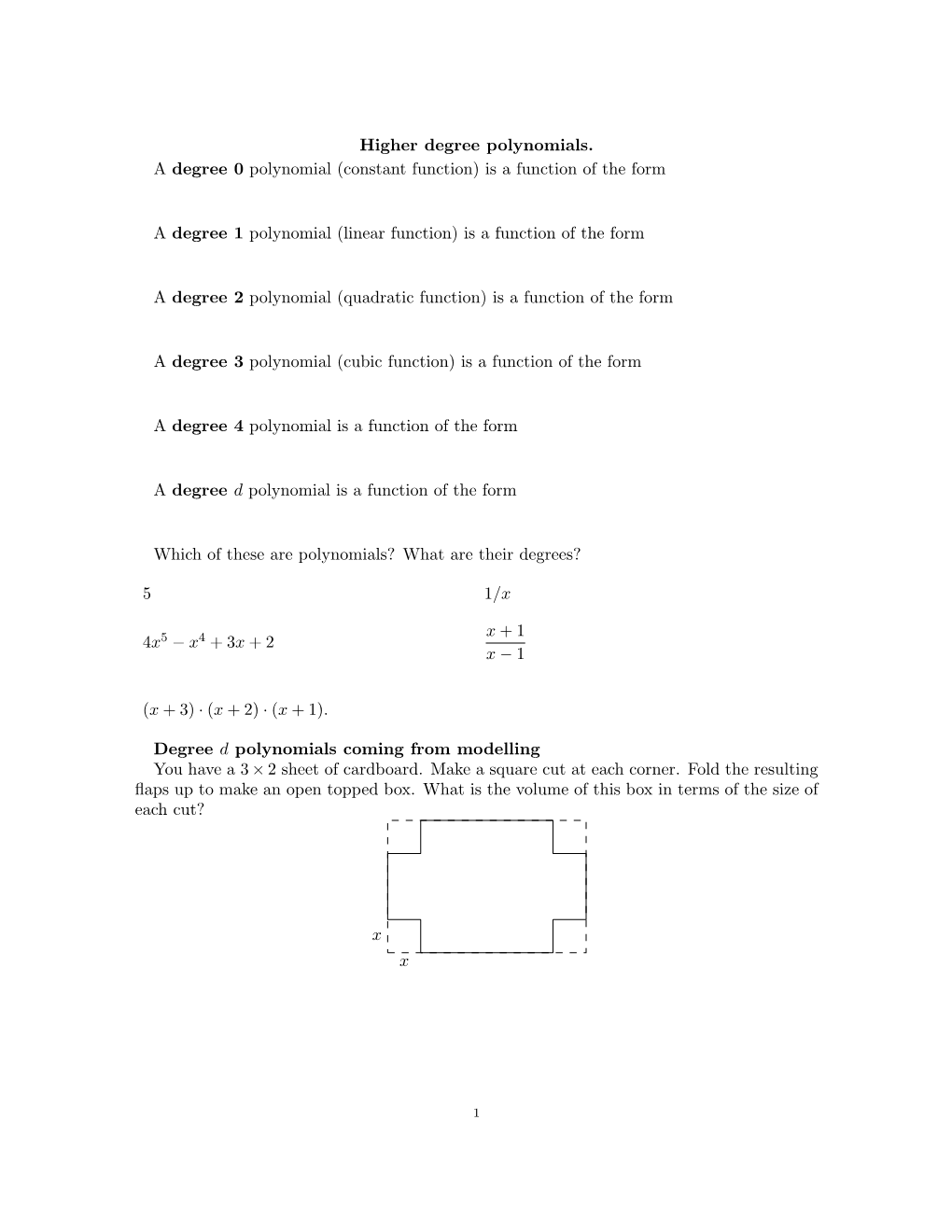 Higher Degree Polynomials. a Degree 0 Polynomial (Constant Function) Is a Function of the Form