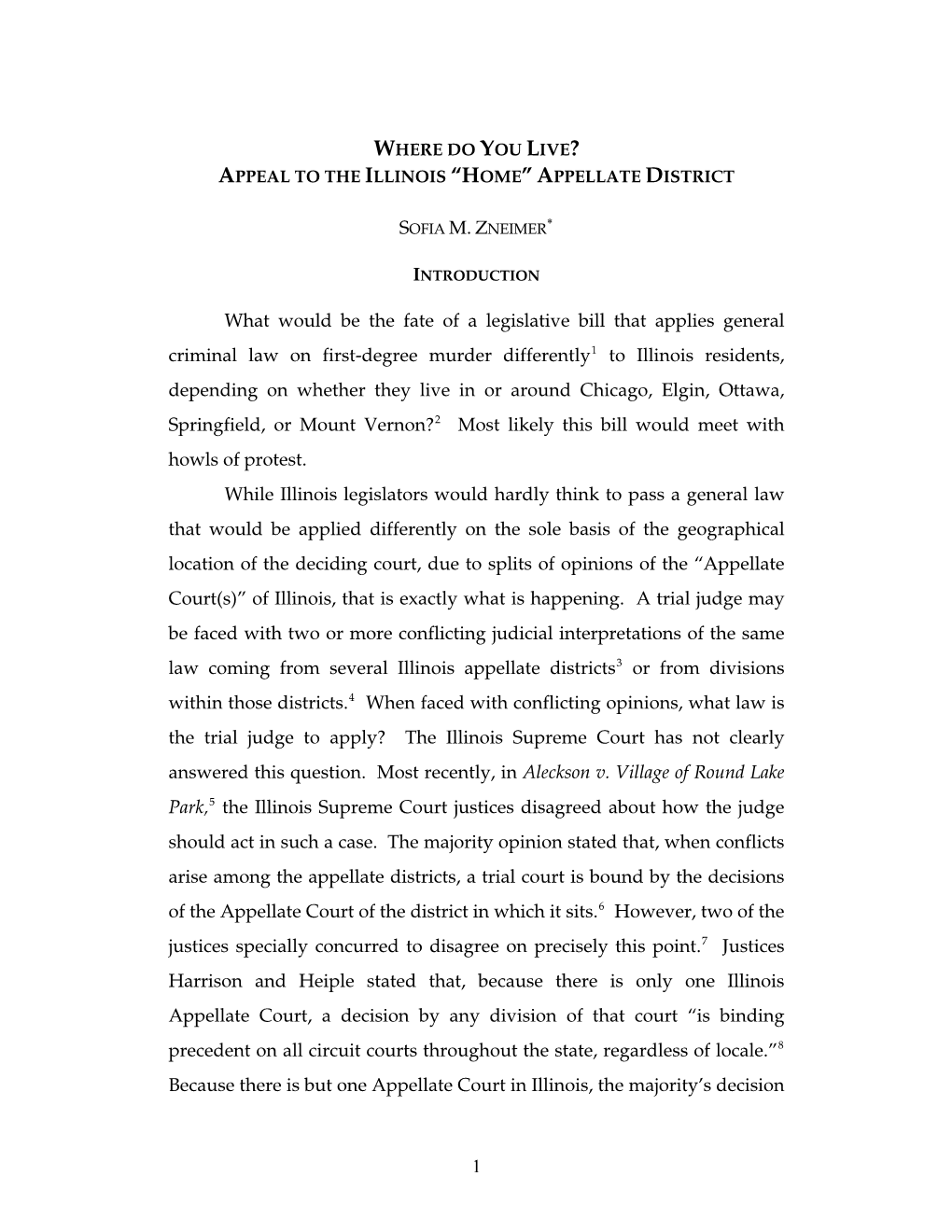 NAME: Where Do You Live? Appeal to the Illinois "Home" Appellate District