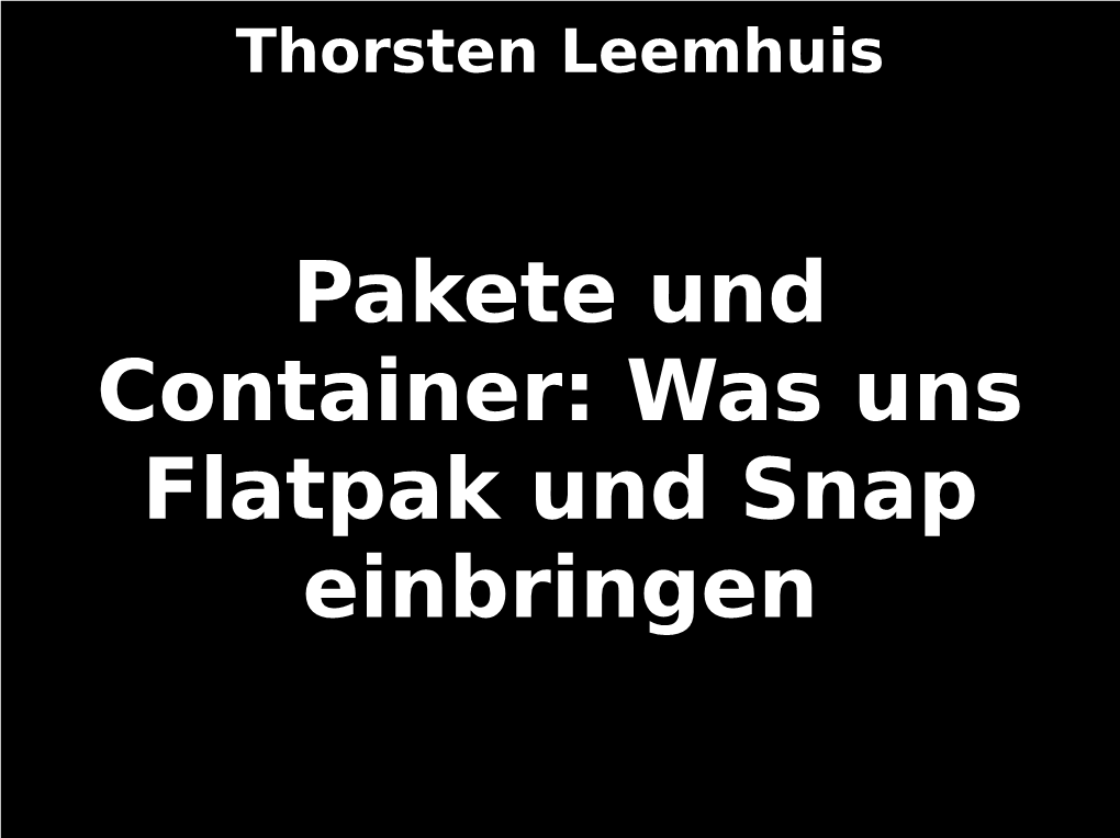 Pakete Und Container: Was Uns Flatpak Und Snap Einbringen %Pre %Pre | Whoami 4 2 1 7 8 1 7 0 7 3 / N a I R U a P / S O T O H P / M O C