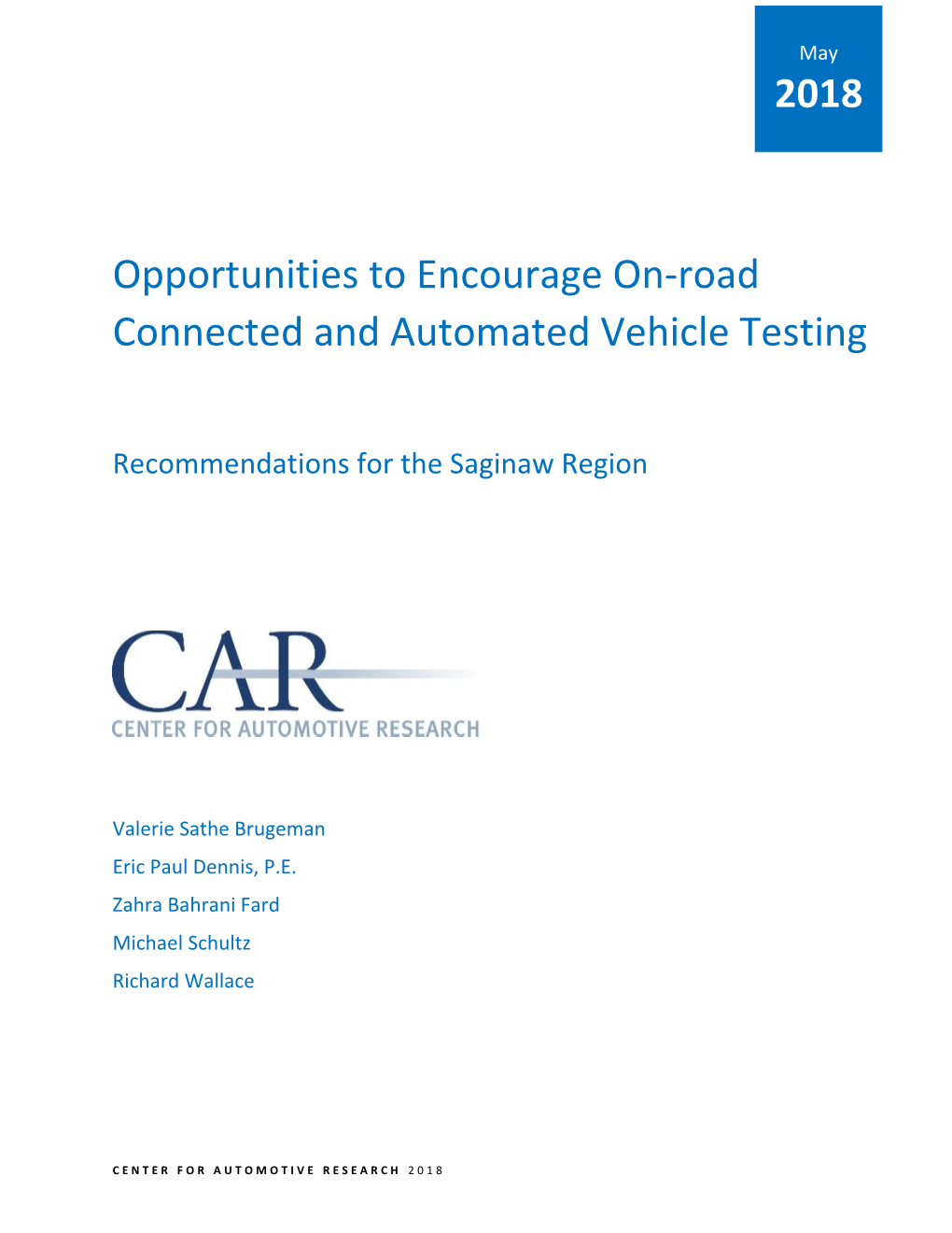 Opportunities to Encourage On-Road Connected and Automated Vehicle Testing