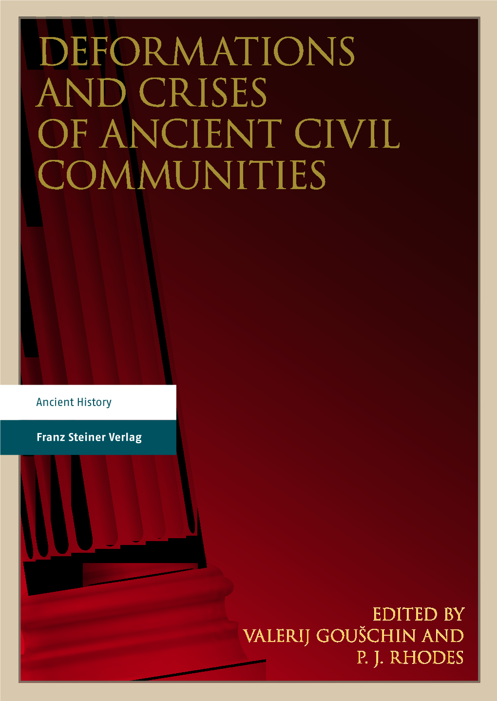 Deformations and Crises of Ancient Civil Communities Civil Ancient of Crises and Deformations