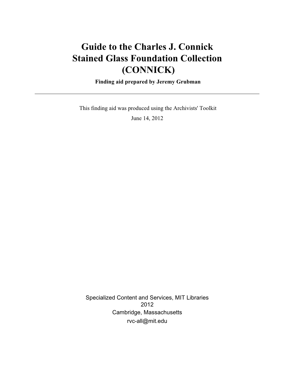 Guide to the Charles J. Connick Stained Glass Foundation Collection (CONNICK) Finding Aid Prepared by Jeremy Grubman