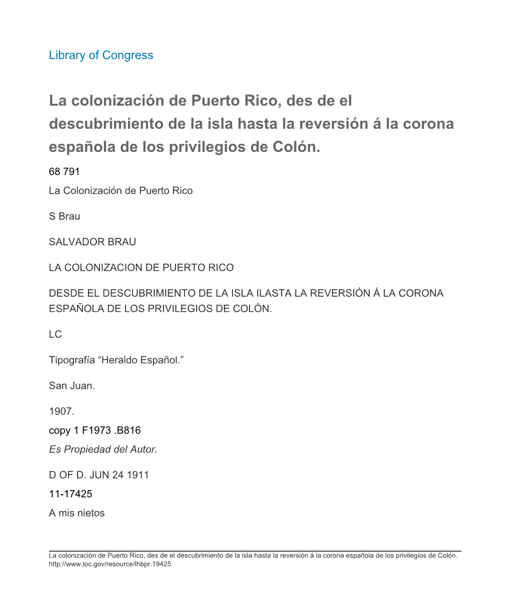 La Colonización De Puerto Rico, Des De El Descubrimiento De La Isla Hasta La Reversión Á La Corona Española De Los Privilegios De Colón