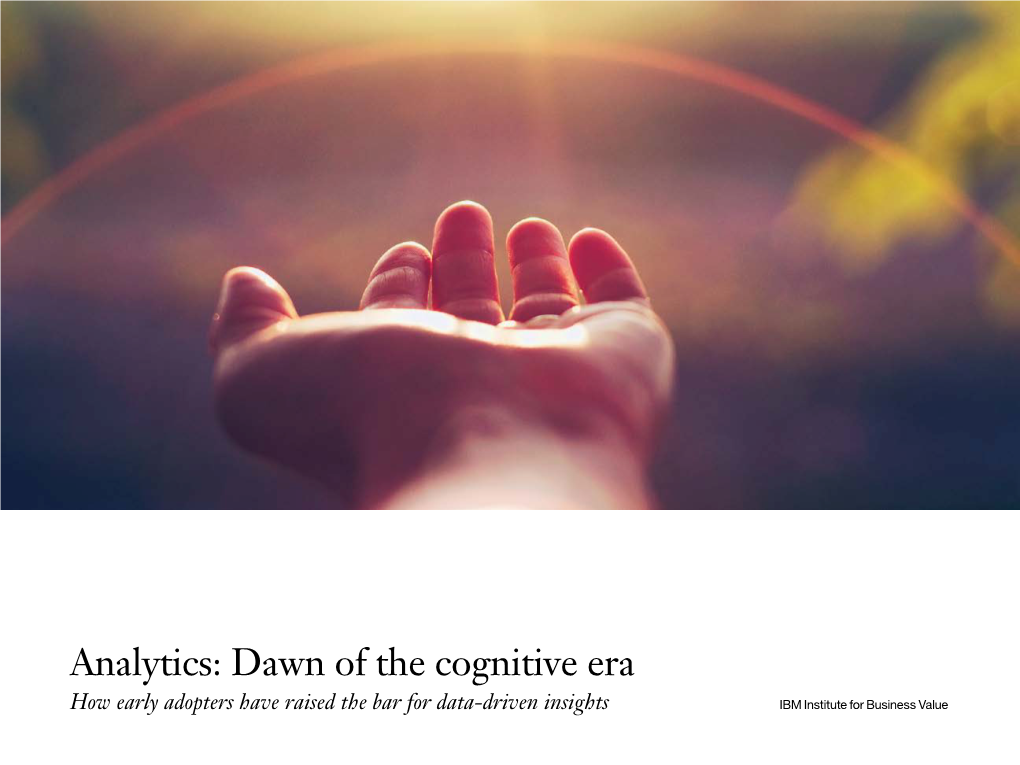 Analytics: Dawn of the Cognitive