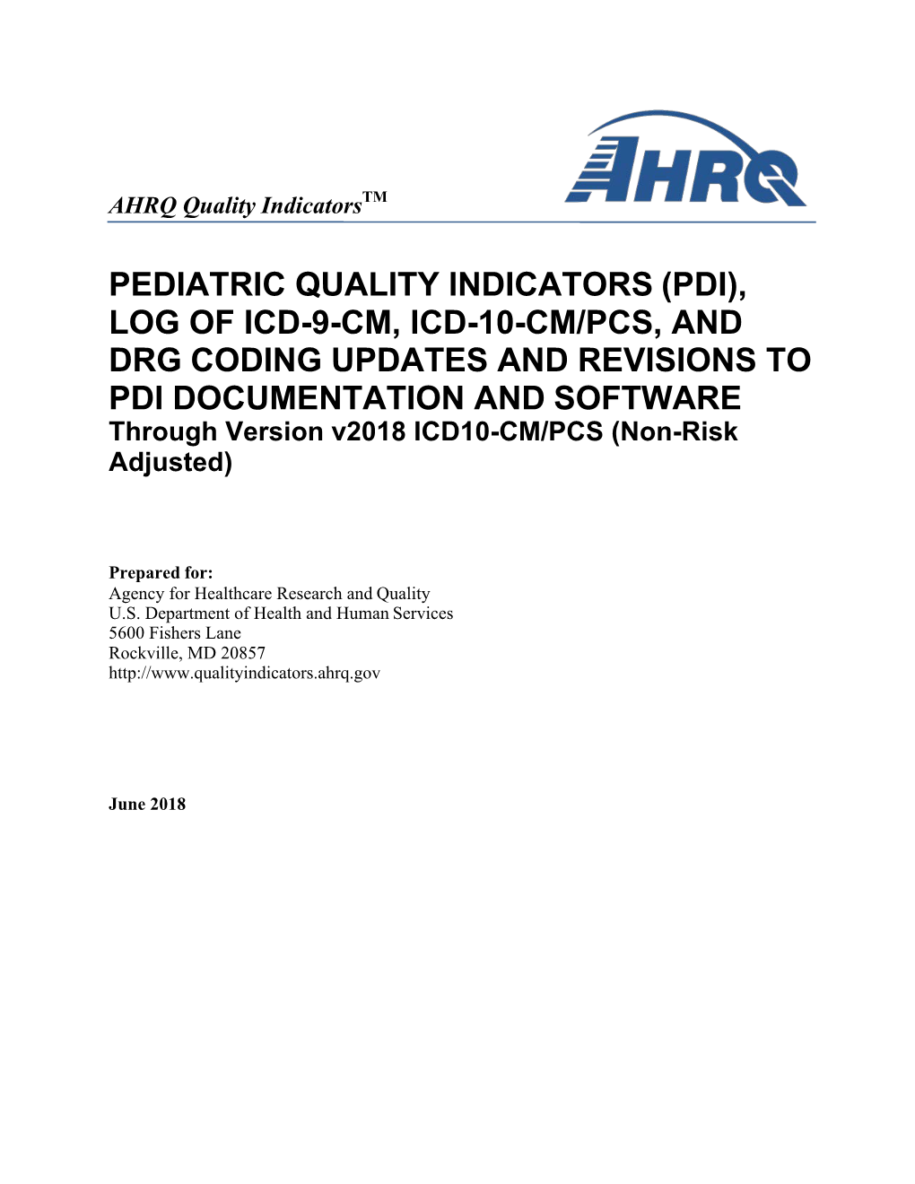 PDI), LOG of ICD-9-CM, ICD-10-CM/PCS, and DRG CODING UPDATES and REVISIONS to PDI DOCUMENTATION and SOFTWARE Through Version V2018 ICD10-CM/PCS (Non-Risk Adjusted