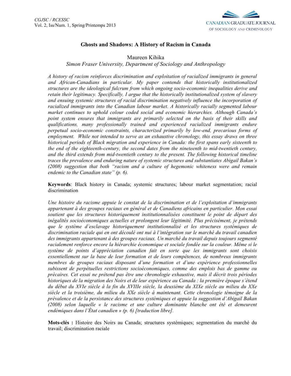 Ghosts and Shadows: a History of Racism in Canada Maureen Kihika Simon Fraser University, Department of Sociology and Anthropolo