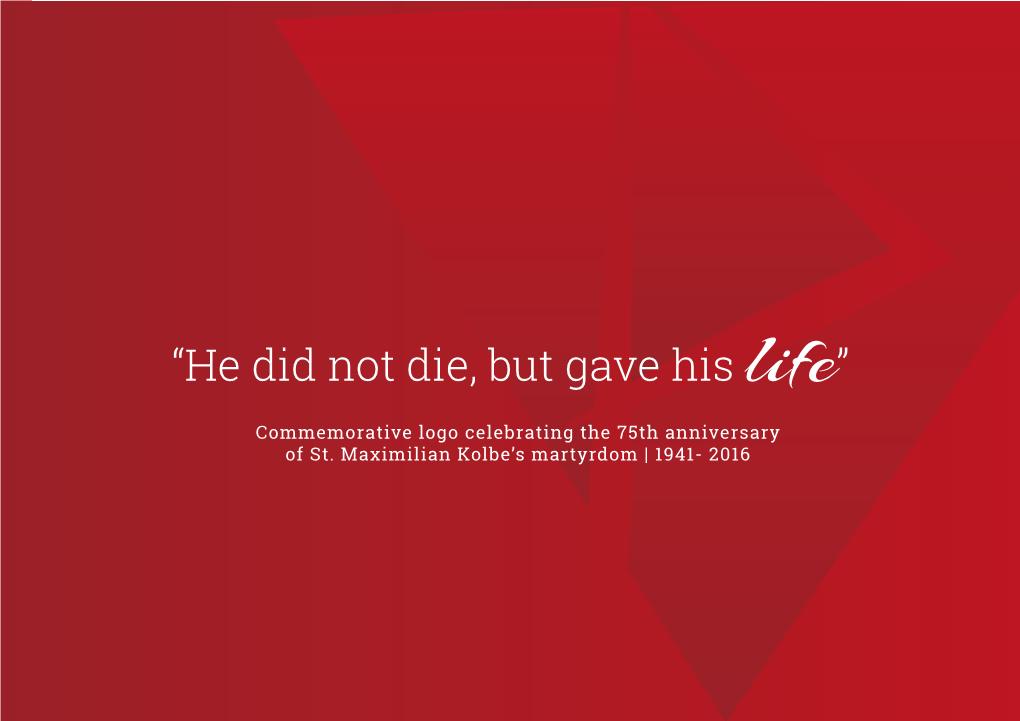 “He Did Not Die, but Gave His Life” Commemorative Logo Celebrating the 75Th Anniversary of St