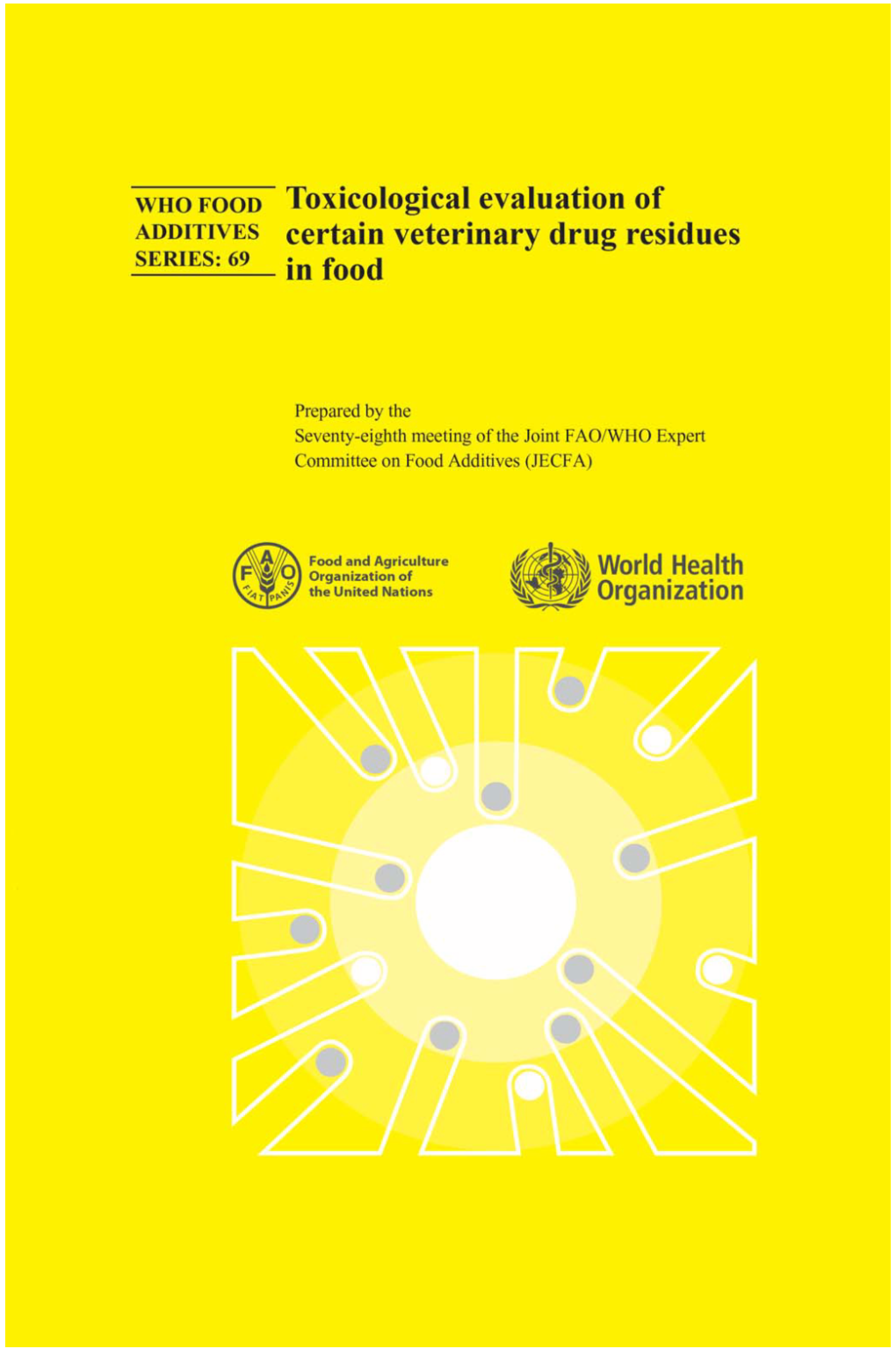 Toxicological Evaluation of Certain Veterinary Drug Residues in Food