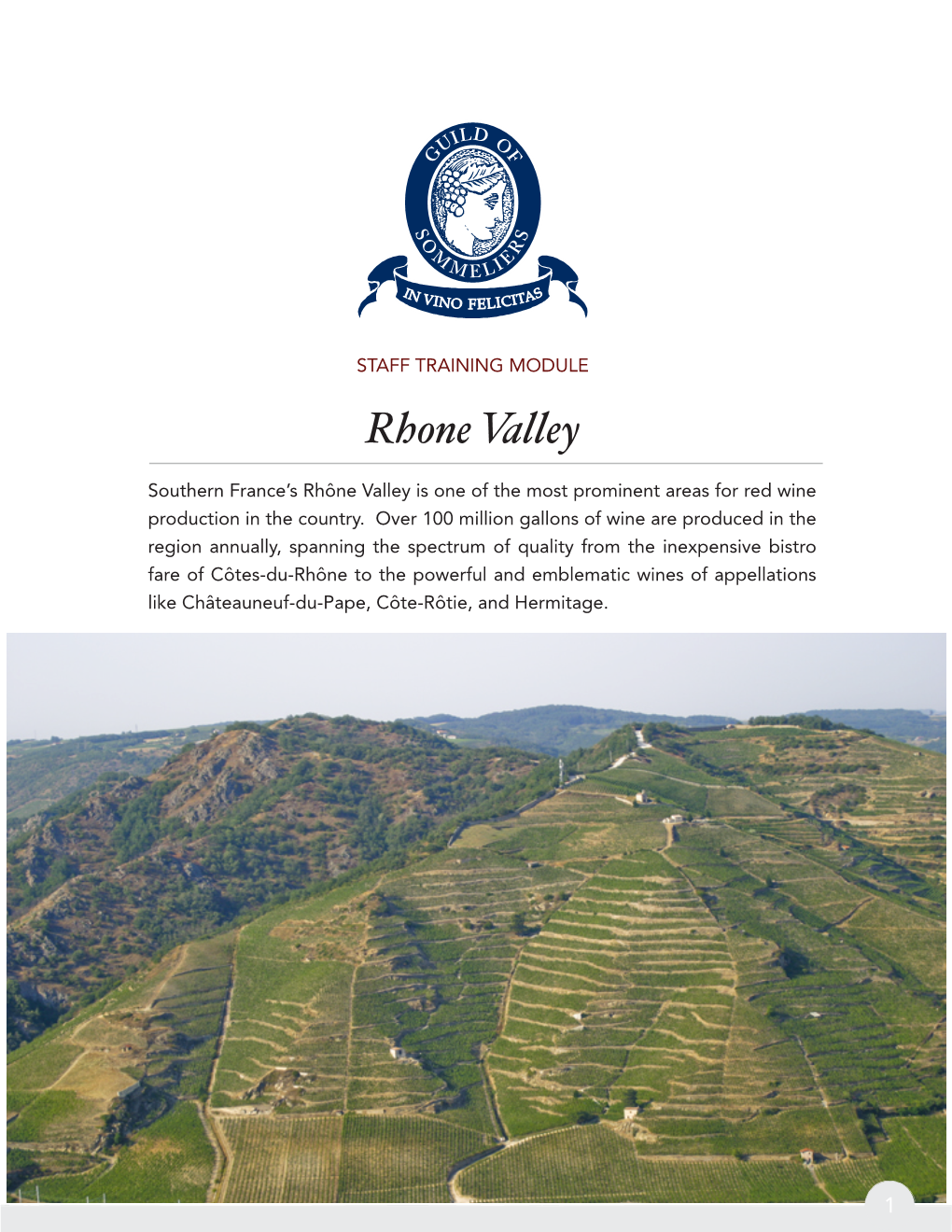 Rhone Valley Southern France’S Rhône Valley Is One of the Most Prominent Areas for Red Wine Production in the Country