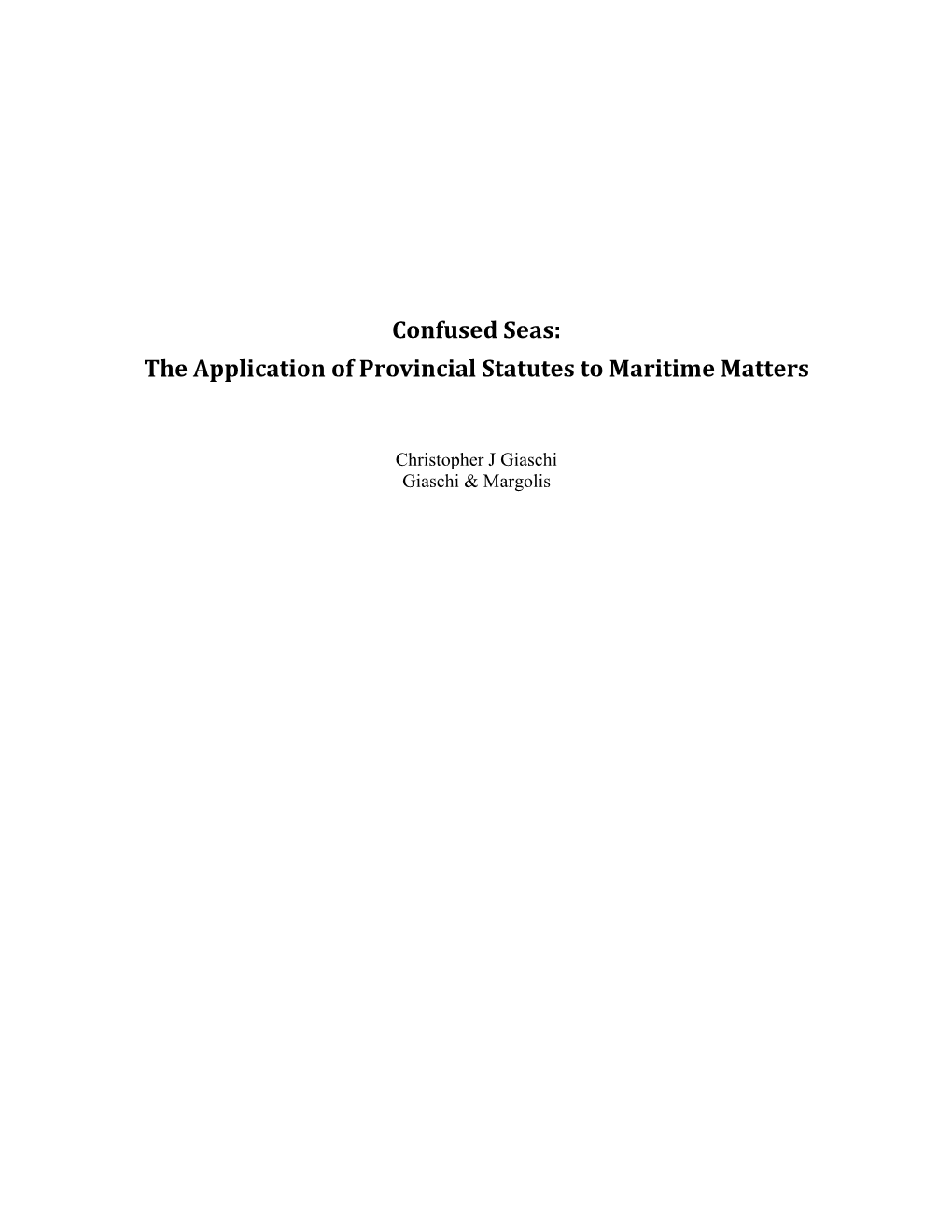 Confused Seas: the Application of Provincial Statutes to Maritime Matters