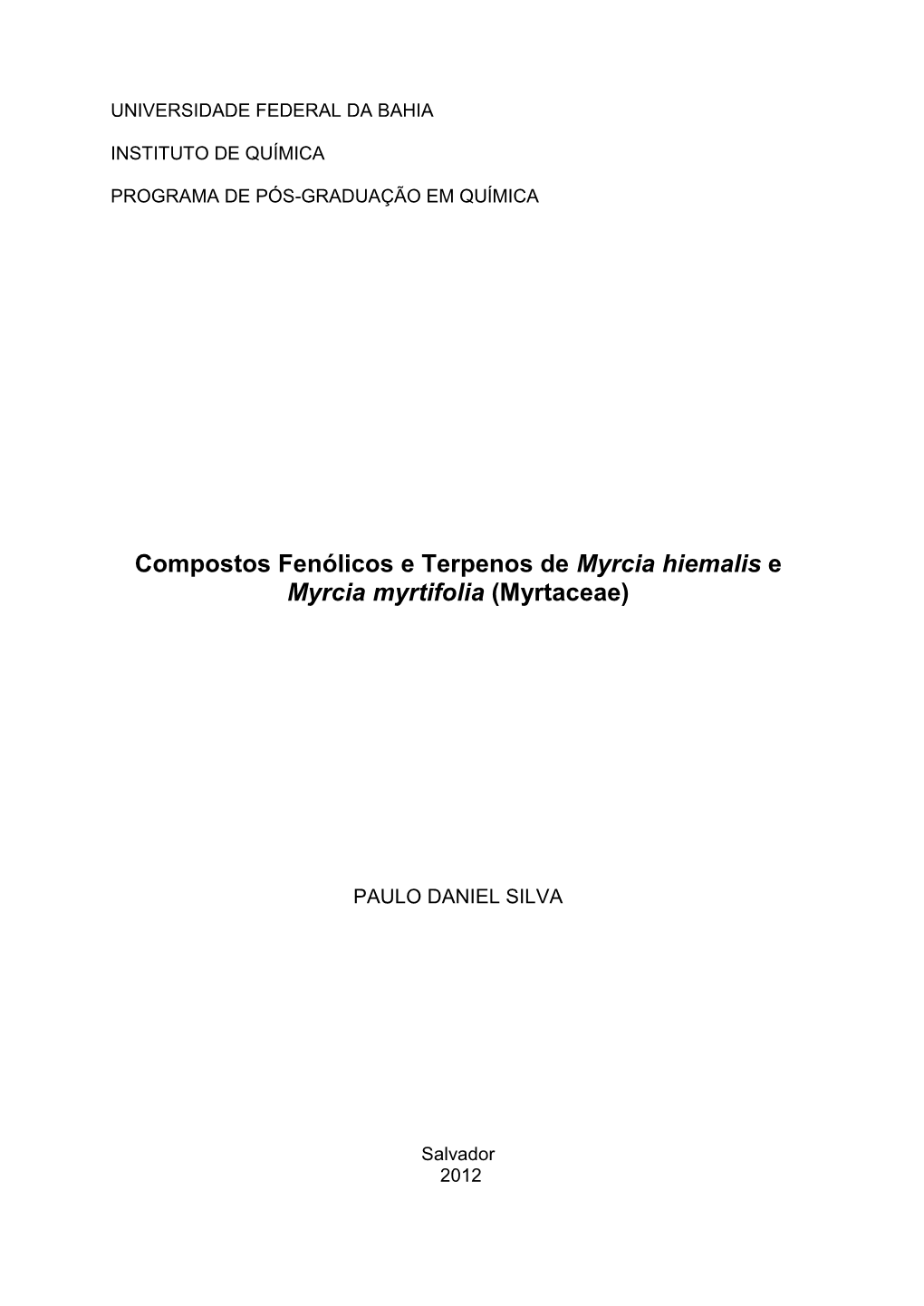 Compostos Fenólicos E Terpenos De Myrcia Hiemalis E Myrcia Myrtifolia (Myrtaceae)