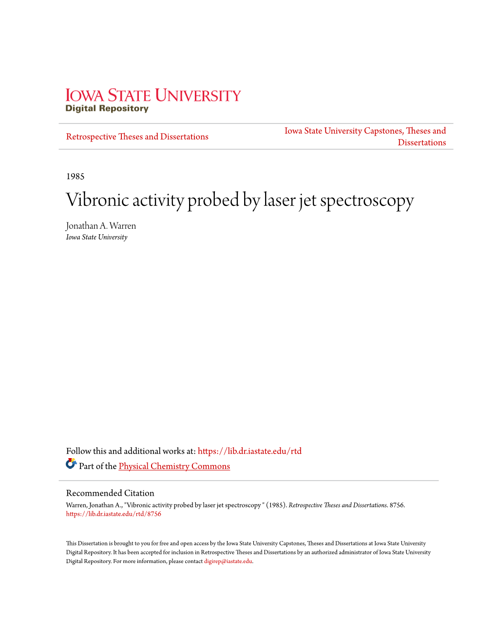 Vibronic Activity Probed by Laser Jet Spectroscopy Jonathan A