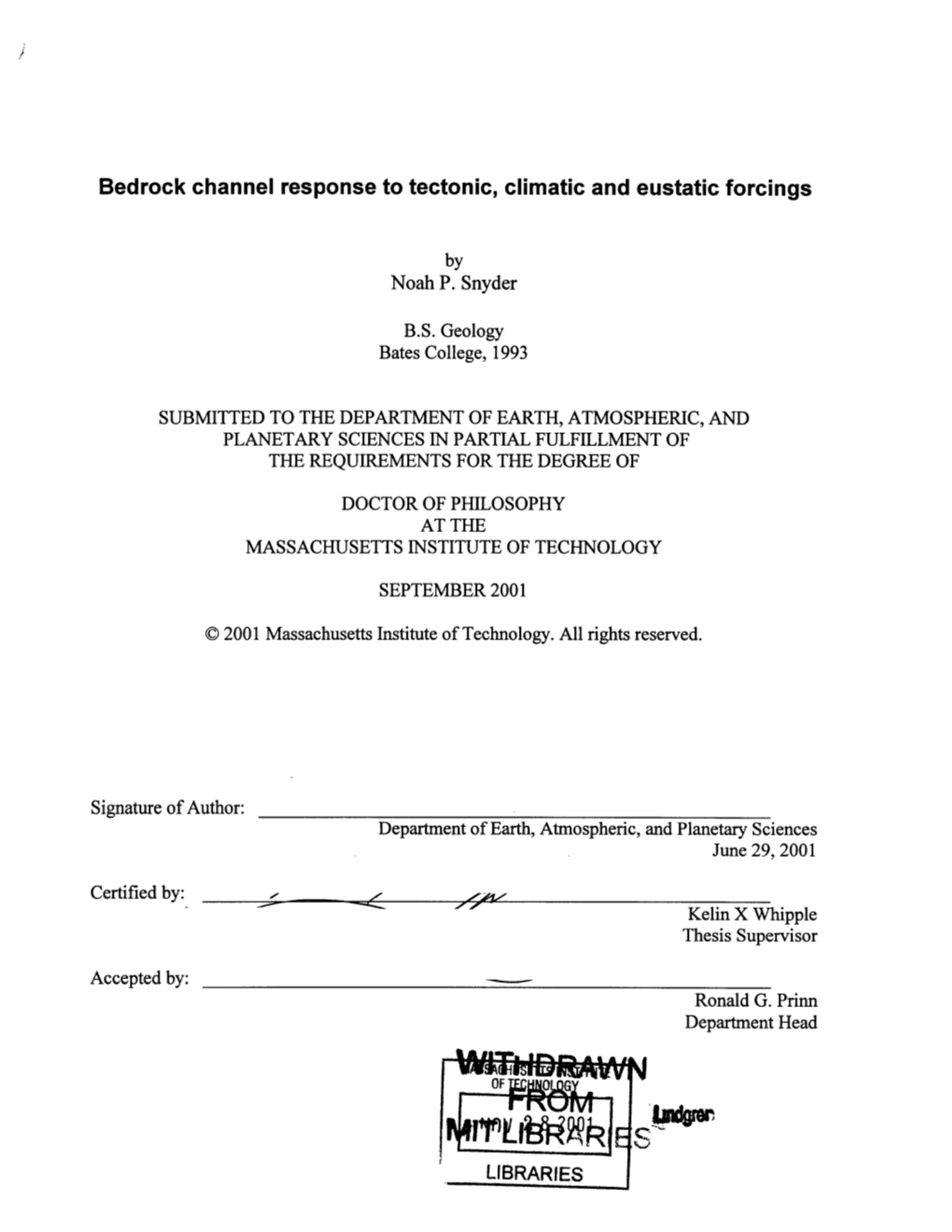 Bedrock Channel Response to Tectonic, Climatic and Eustatic Forcings