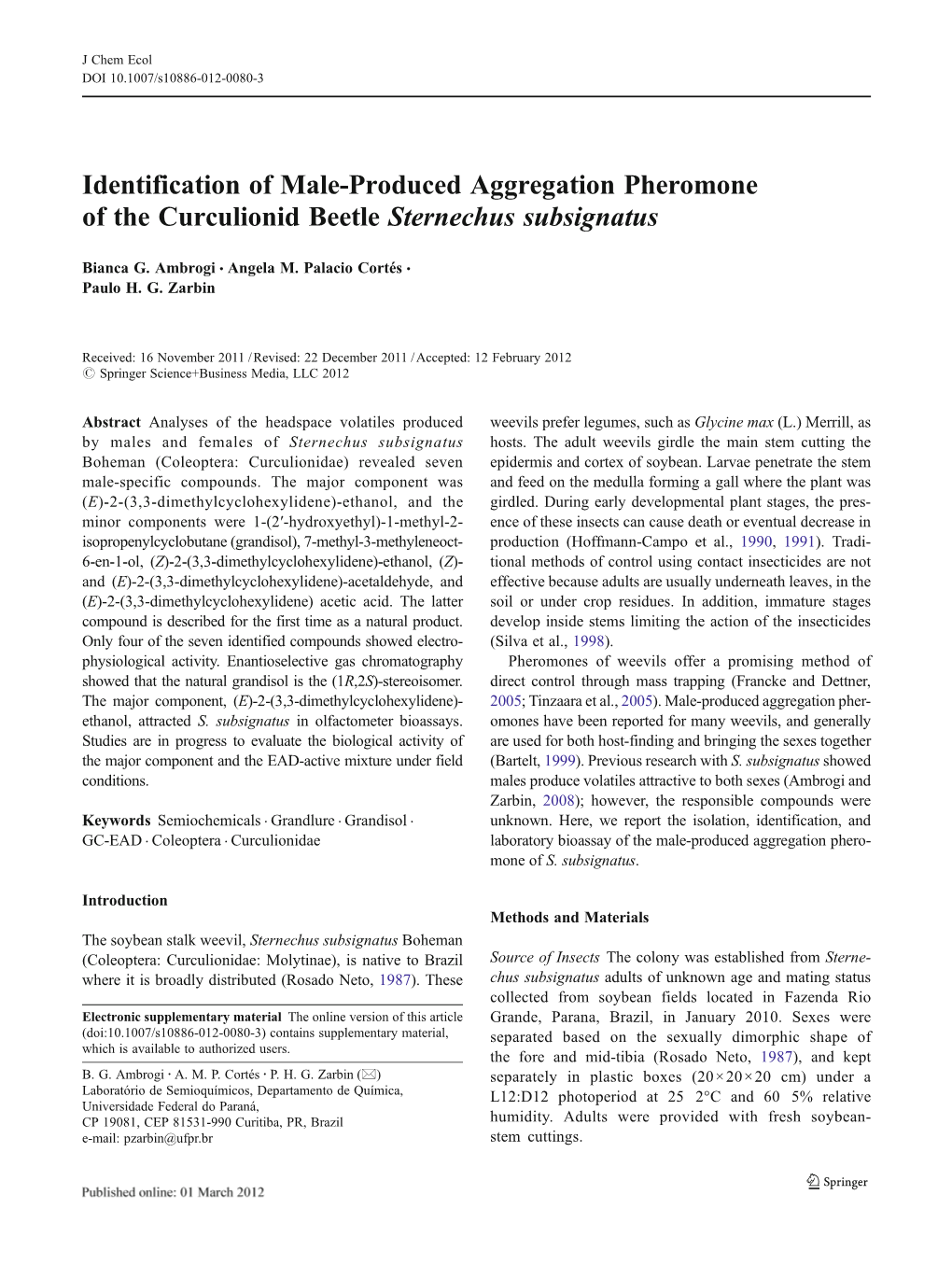 Identification of Male-Produced Aggregation Pheromone of the Curculionid Beetle Sternechus Subsignatus