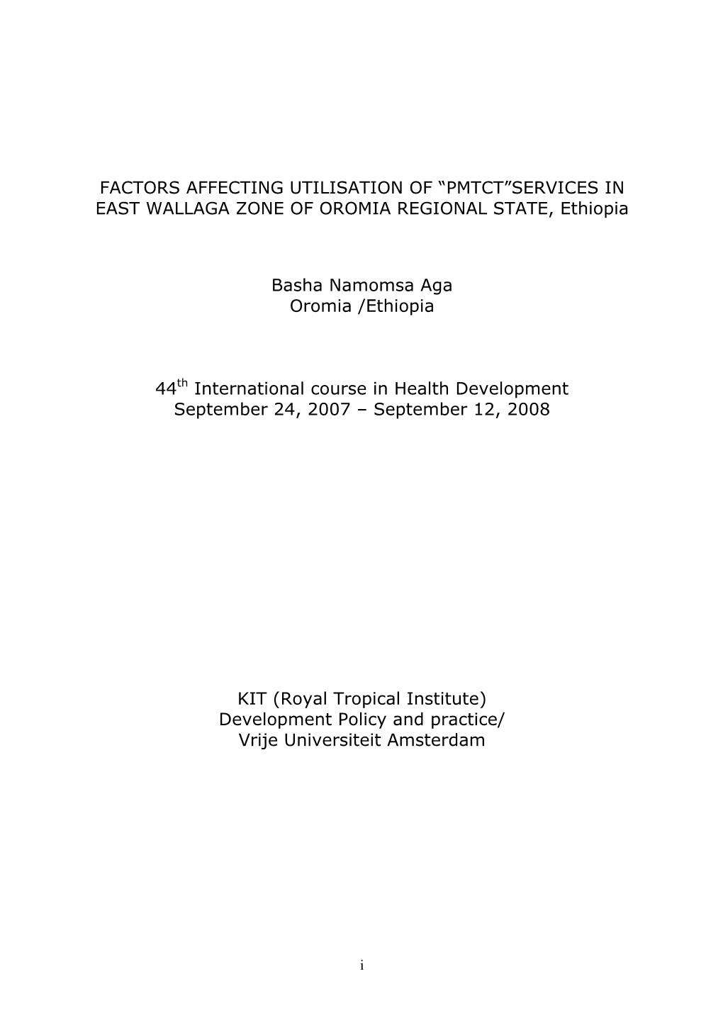 FACTORS AFFECTING UTILISATION of —PMTCT“SERVICES in EAST WALLAGA ZONE of OROMIA REGIONAL STATE, Ethiopia