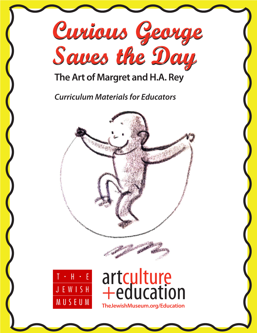 Curious George Saves the Day the Art of Margret and H.A