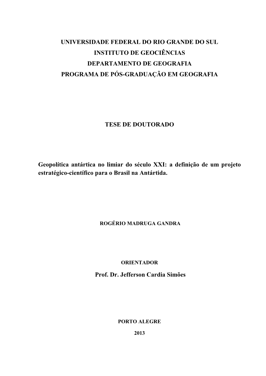 Universidade Federal Do Rio Grande Do Sul Instituto De Geociências Departamento De Geografia Programa De Pós-Graduação Em Geografia