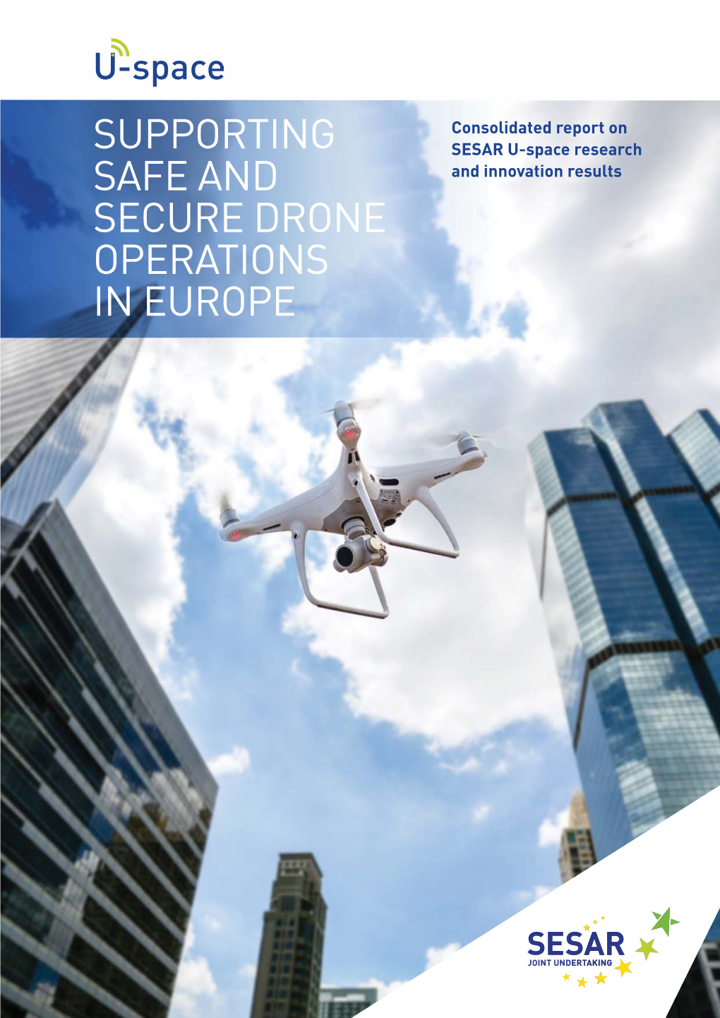 Supporting Safe and Secure Drone Operations in Europe