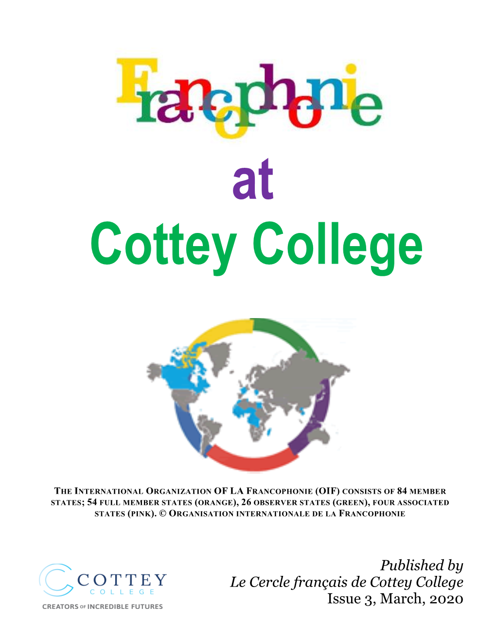 La Francophonie at Cottey College Is a Collection of Students’ Essays and Reflections on Their Acquisition of French and Francophone Cultures